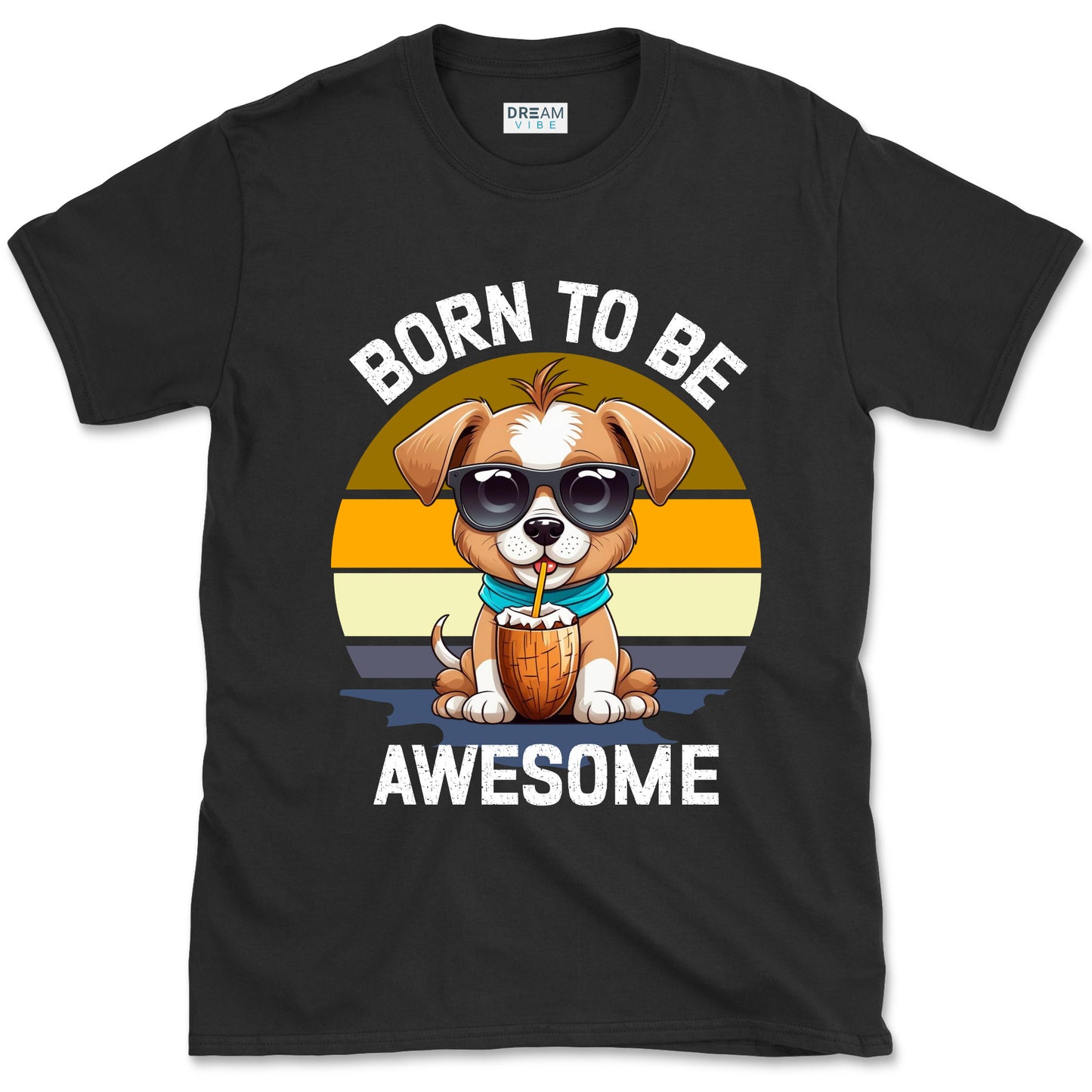 Born To Be Awesome Inspirational T-Shirt