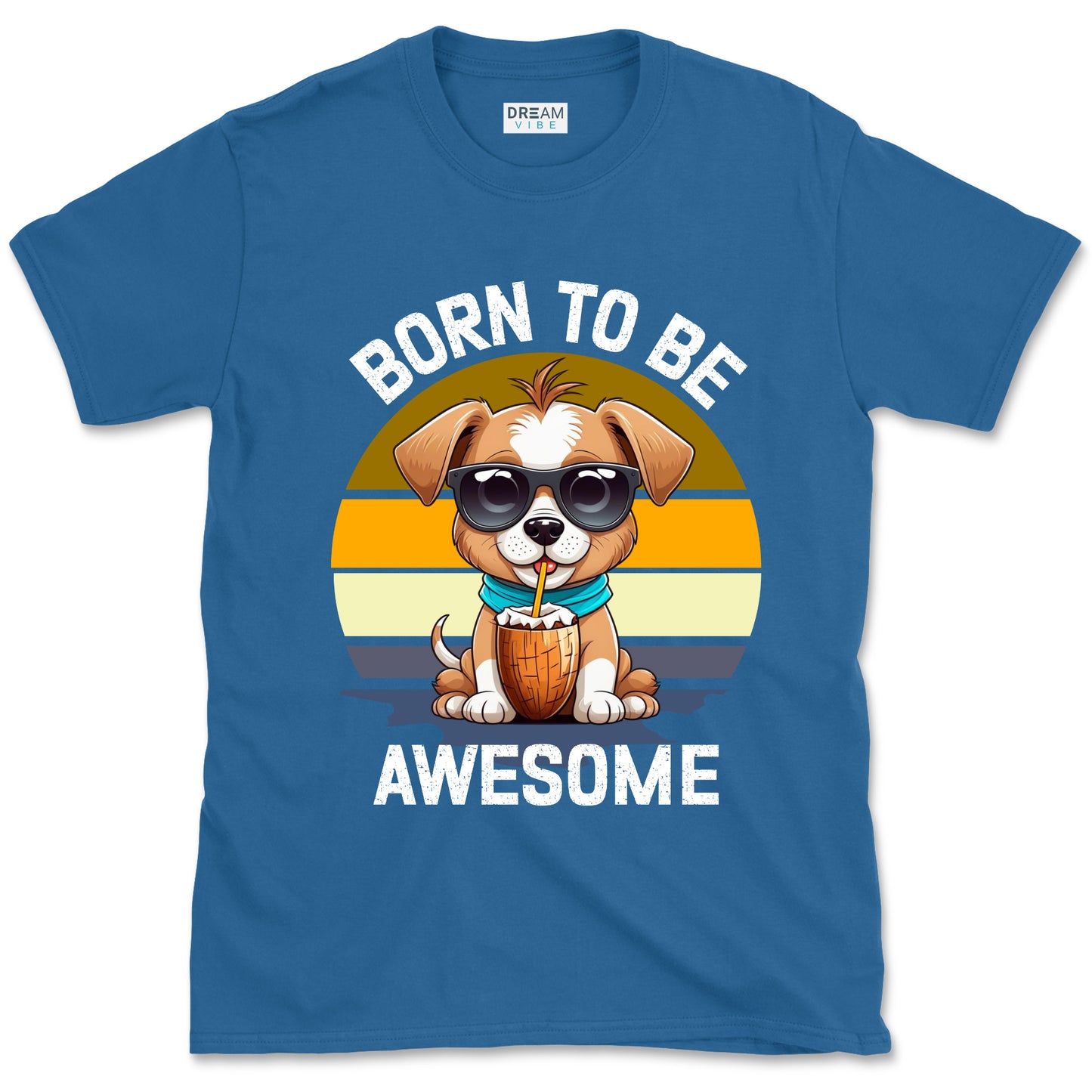 Born To Be Awesome Inspirational T-Shirt
