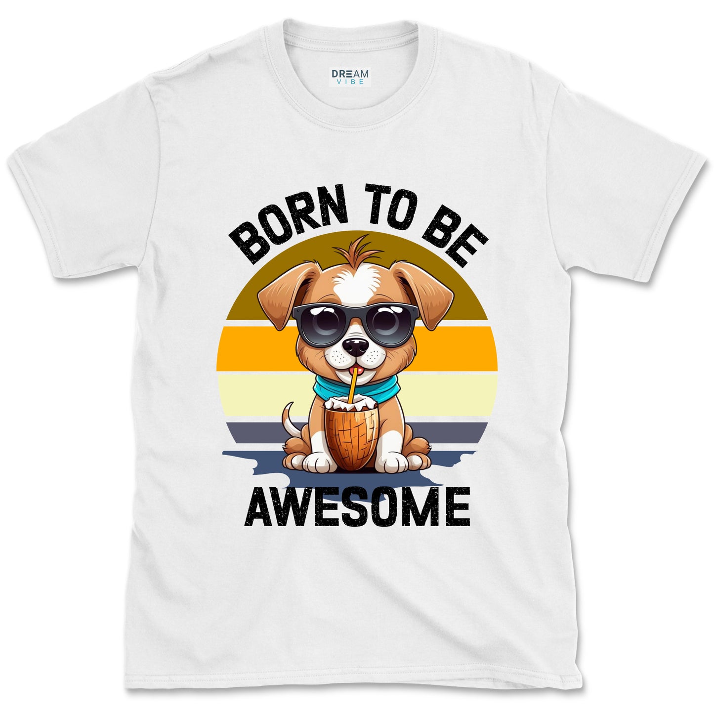 Born To Be Awesome Inspirational T-Shirt
