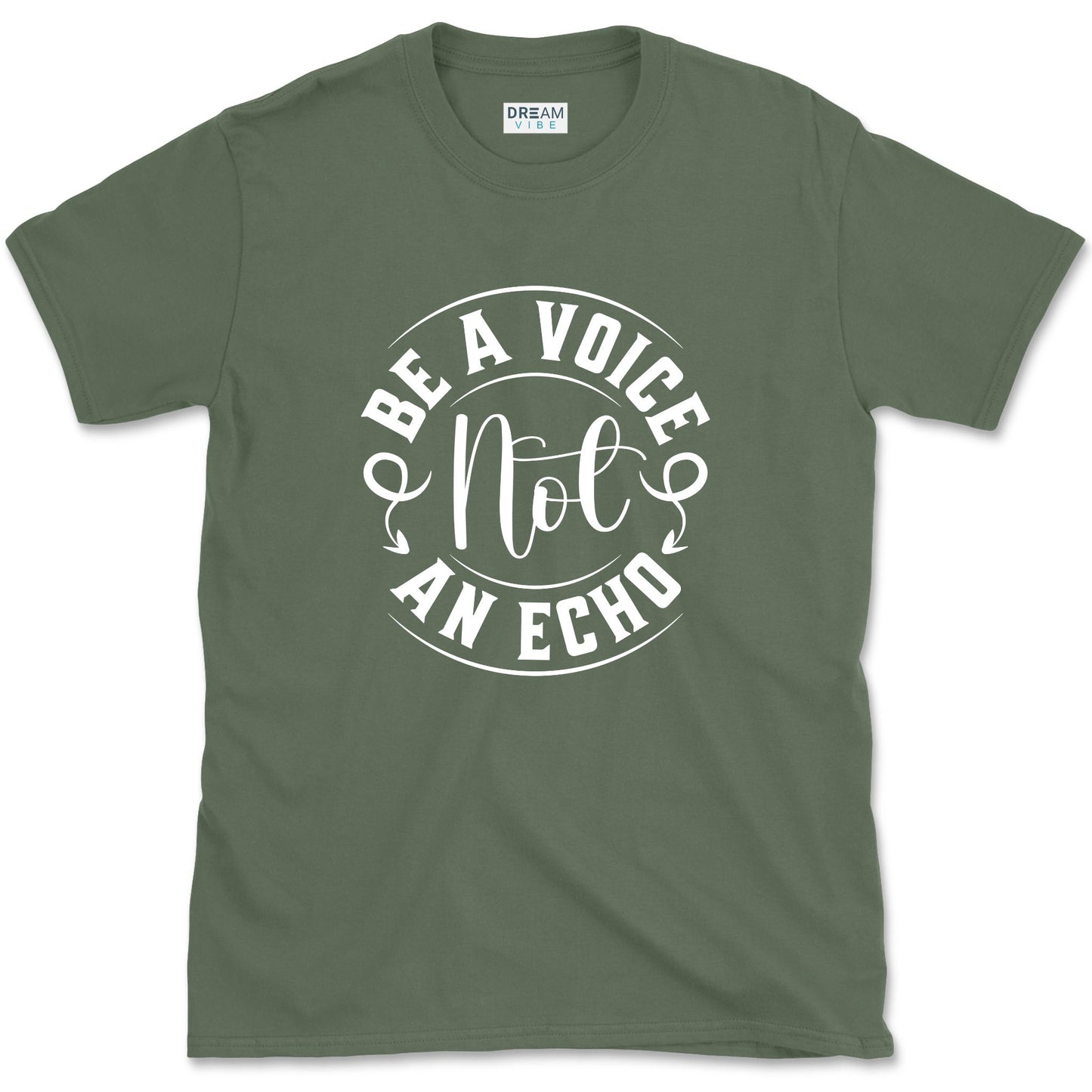 Be A Voice Not An Echo Inspirational T-Shirt