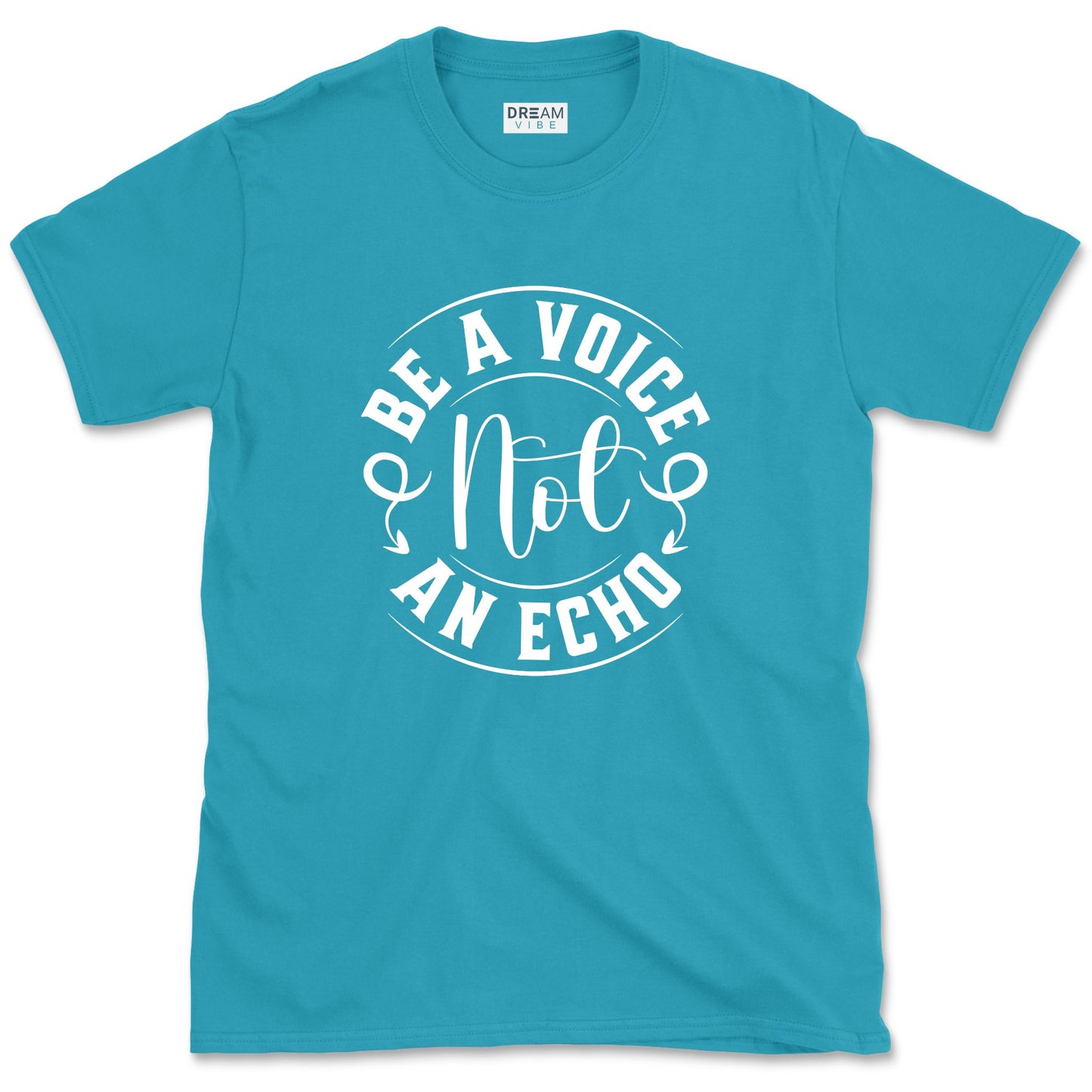 Be A Voice Not An Echo Inspirational T-Shirt