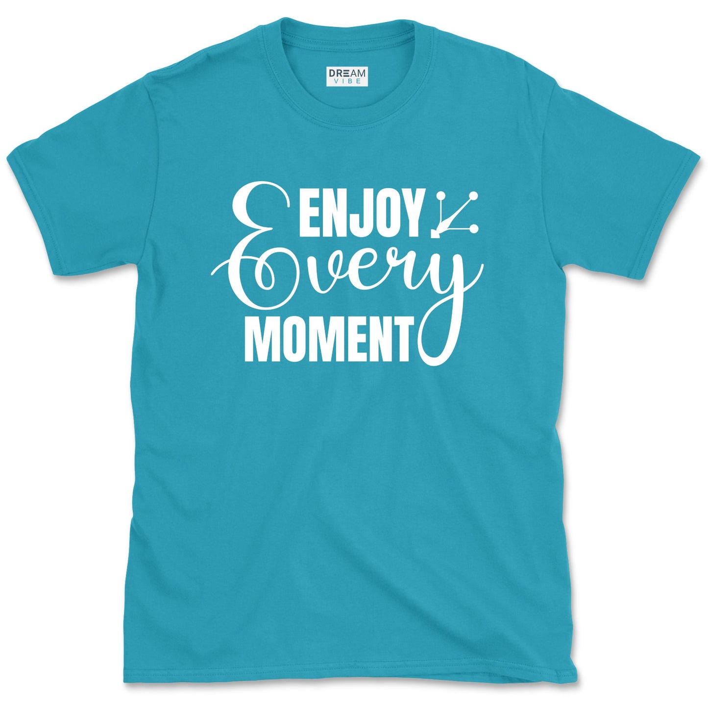 Enjoy Every Moment T-Shirt