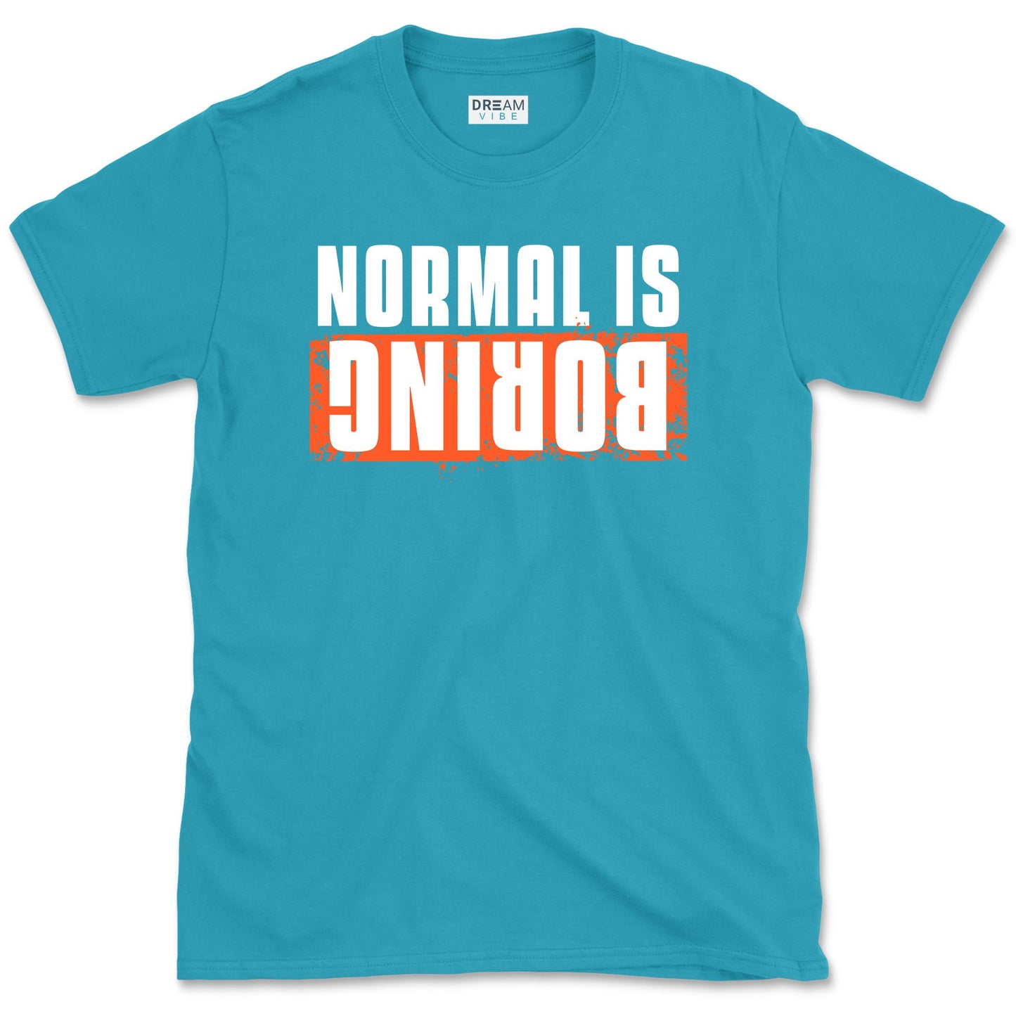Normal Is Boring T-Shirt