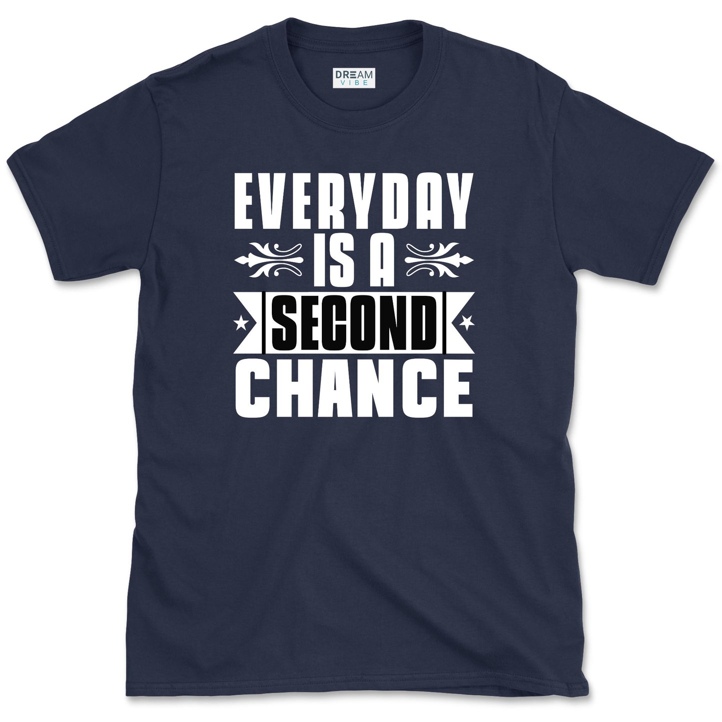 Every Day Is A Second Chance T-Shirt