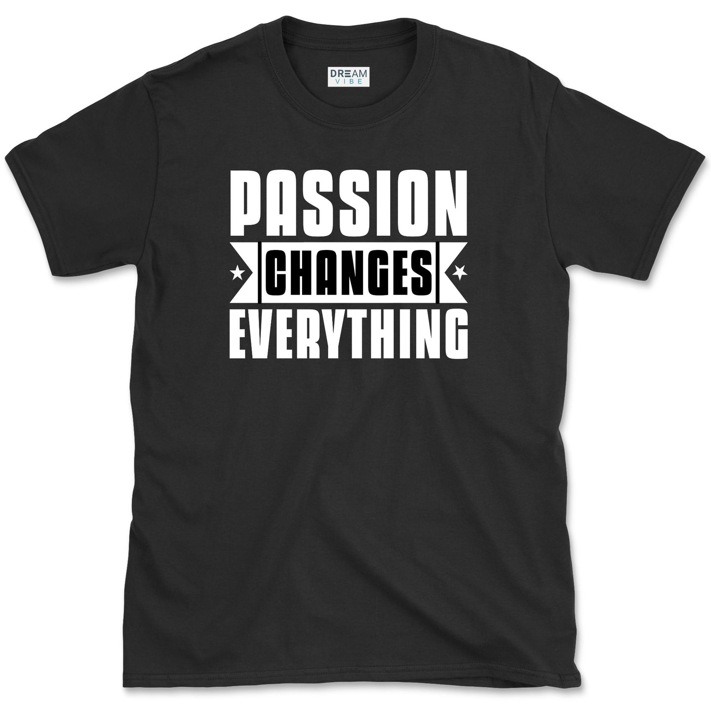 Passion Changes Everything Inspirational T-Shirt