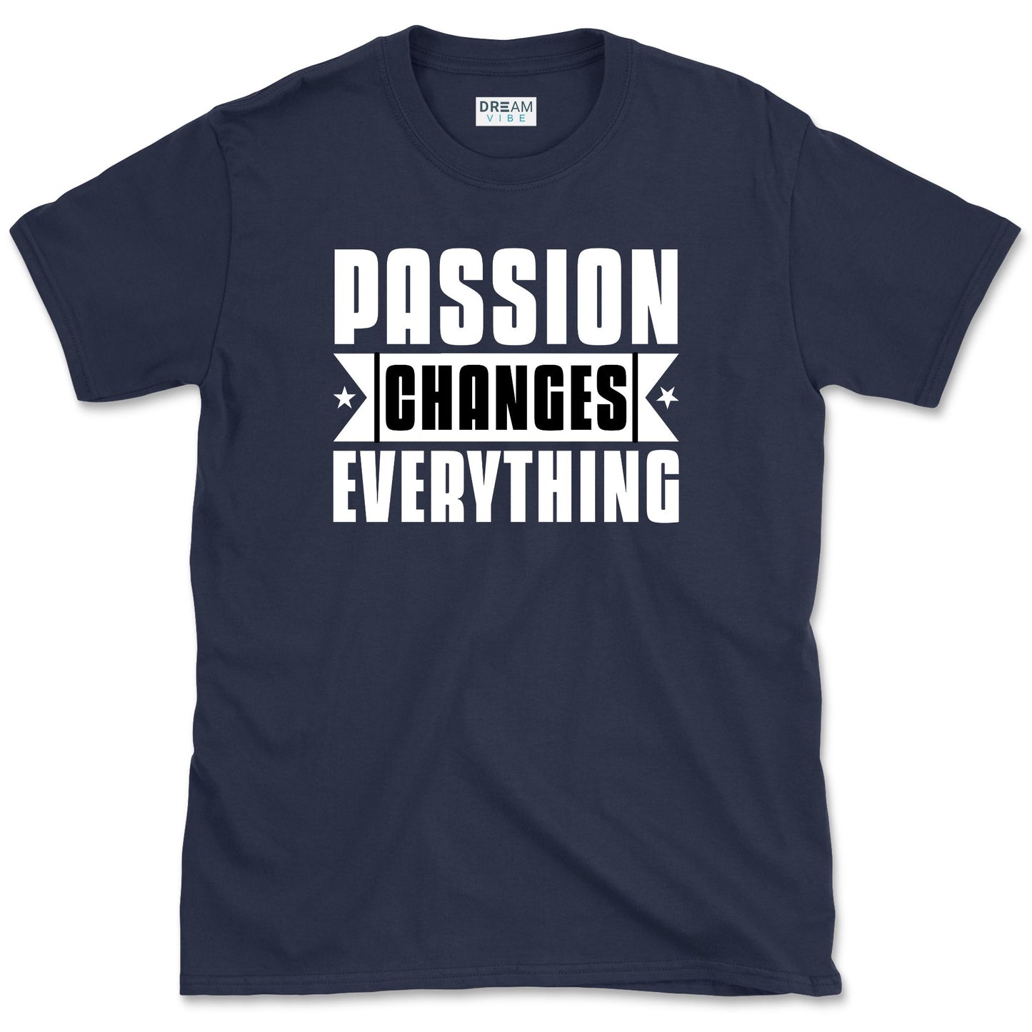 Passion Changes Everything Inspirational T-Shirt