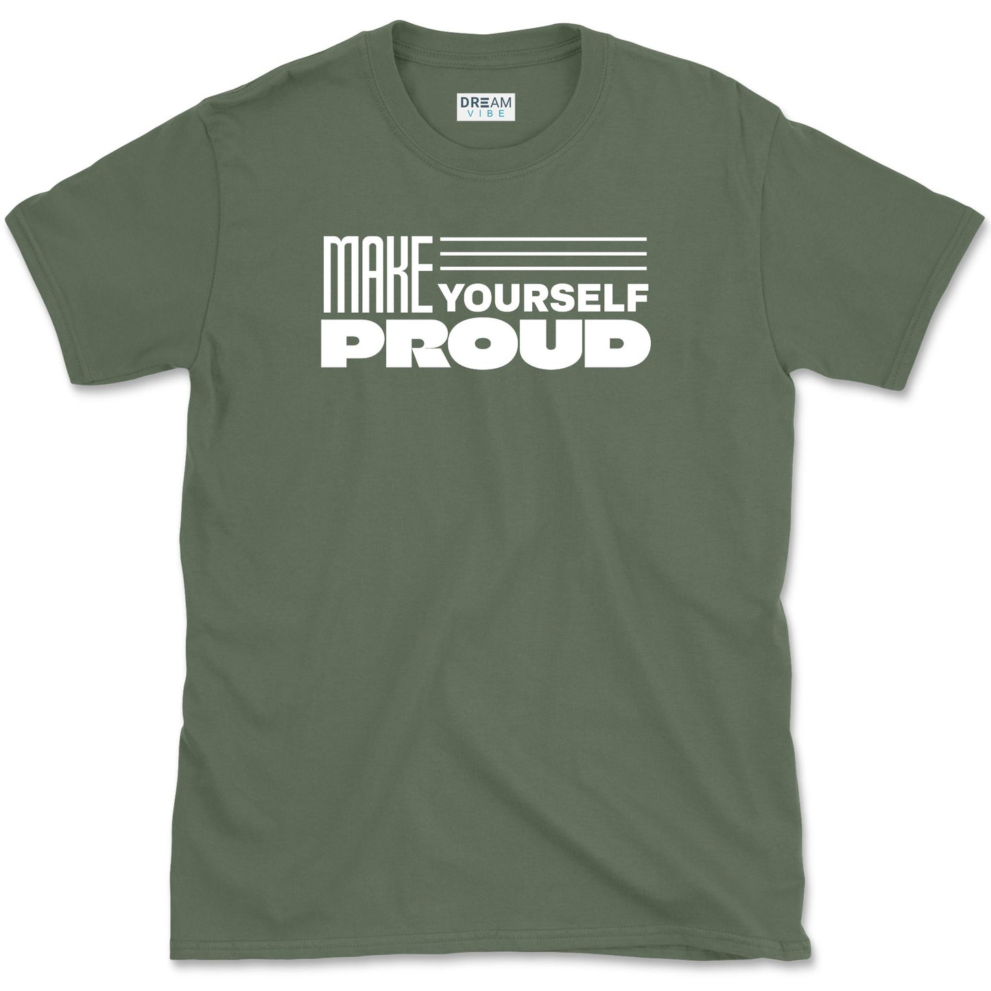 Make Yourself Proud Motivational T-Shirt