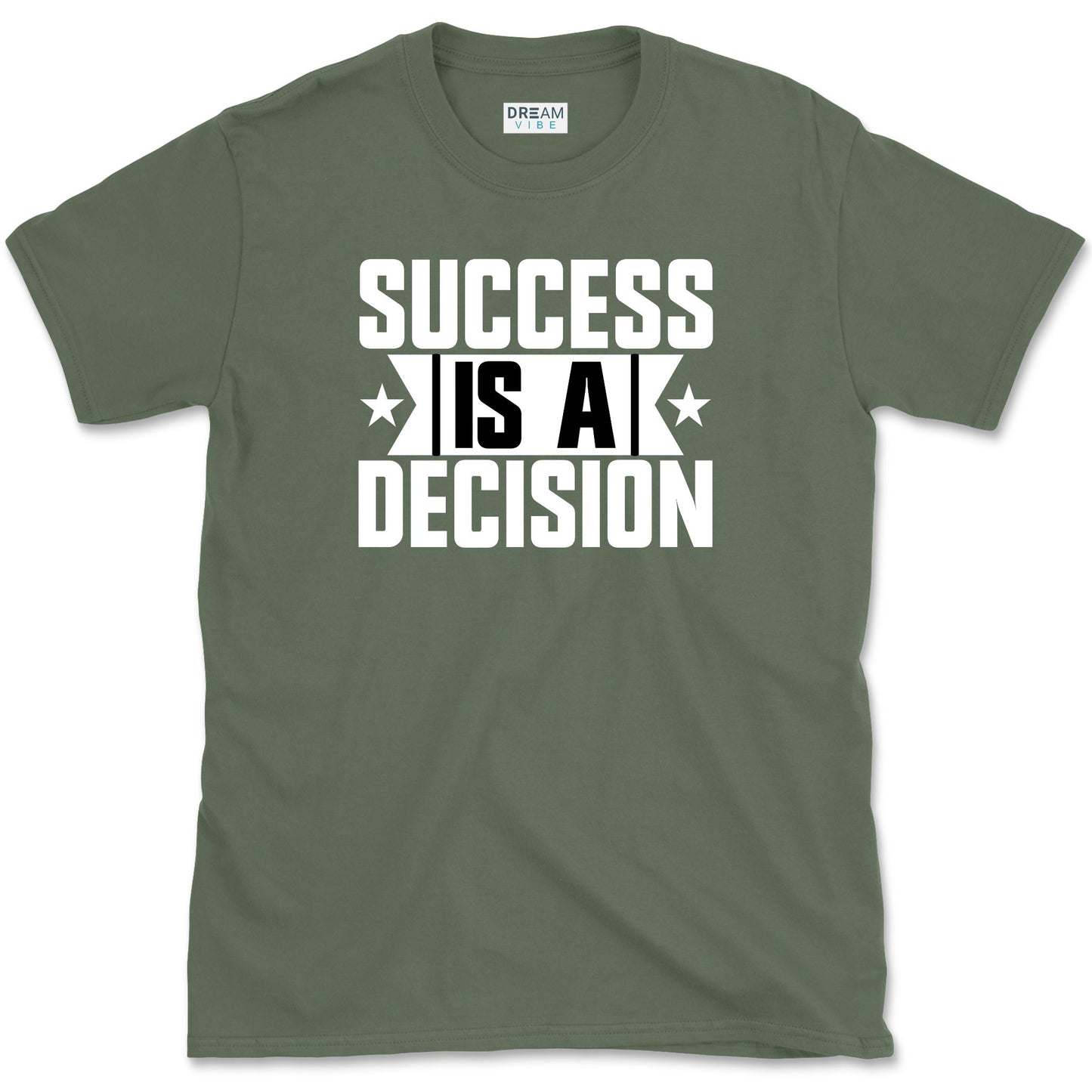 Success Is A Decision Motivational T-Shirt