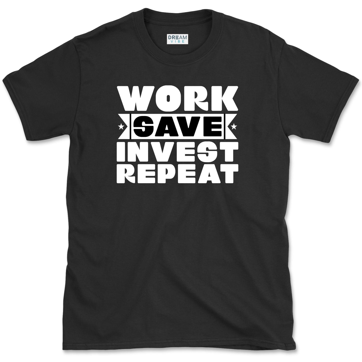 Work Save Invest Repeat T-Shirt