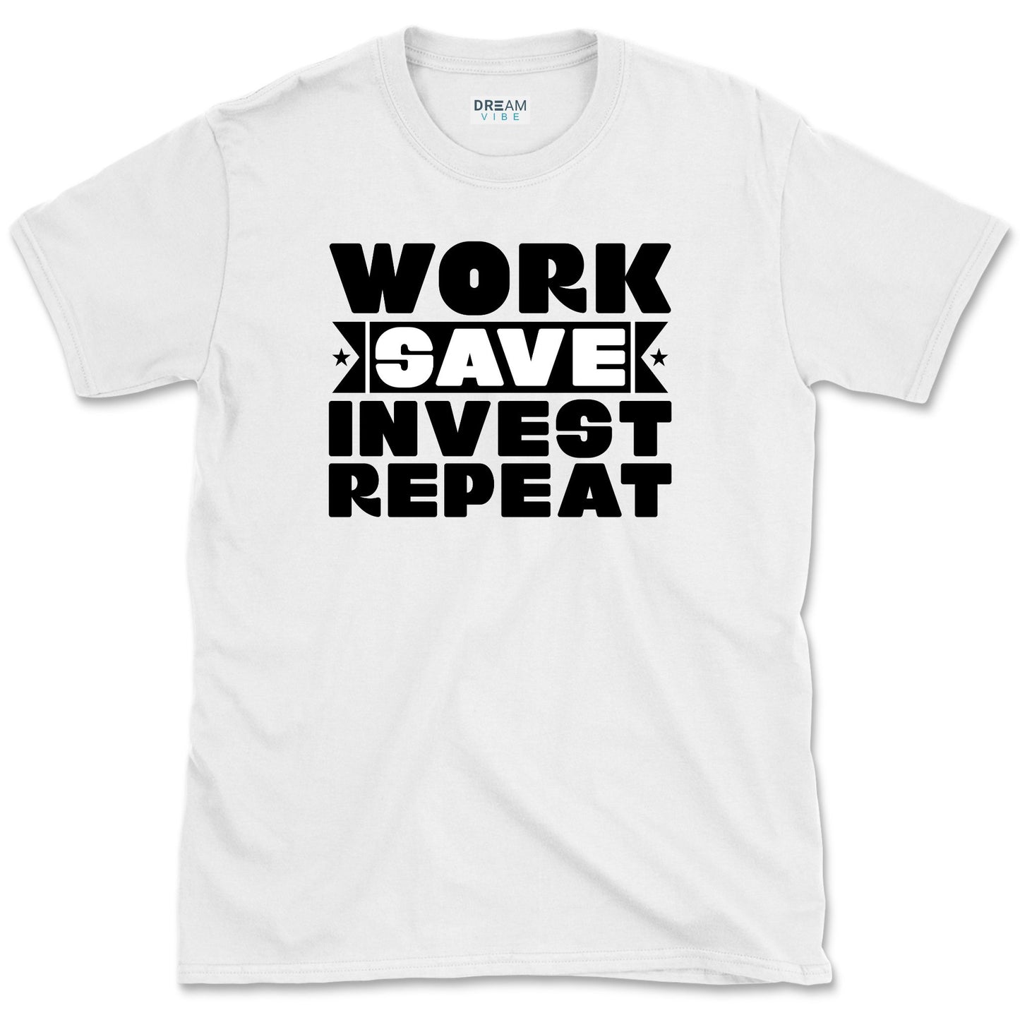 Work Save Invest Repeat T-Shirt