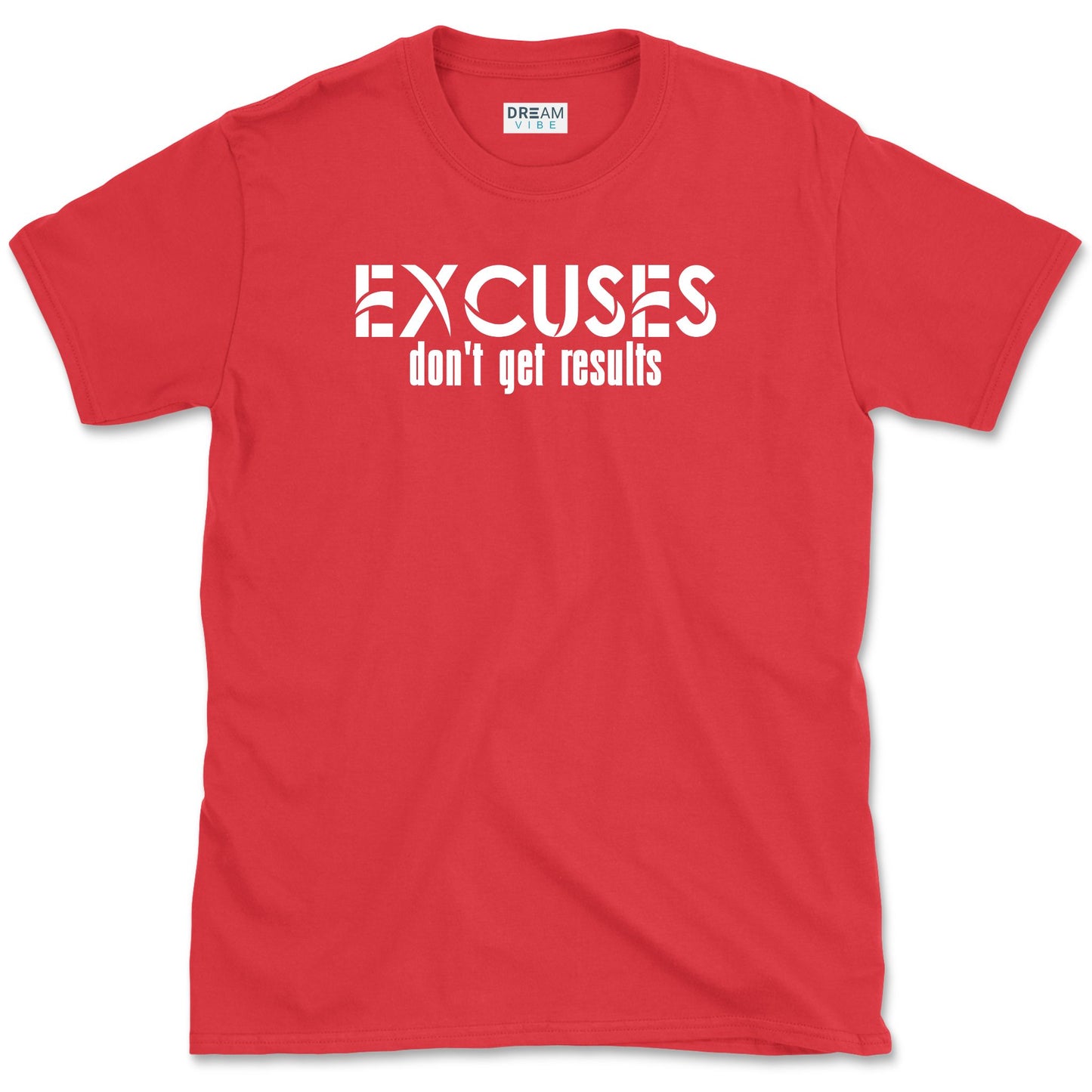 Excuses Don't Get Results Motivational T-Shirt