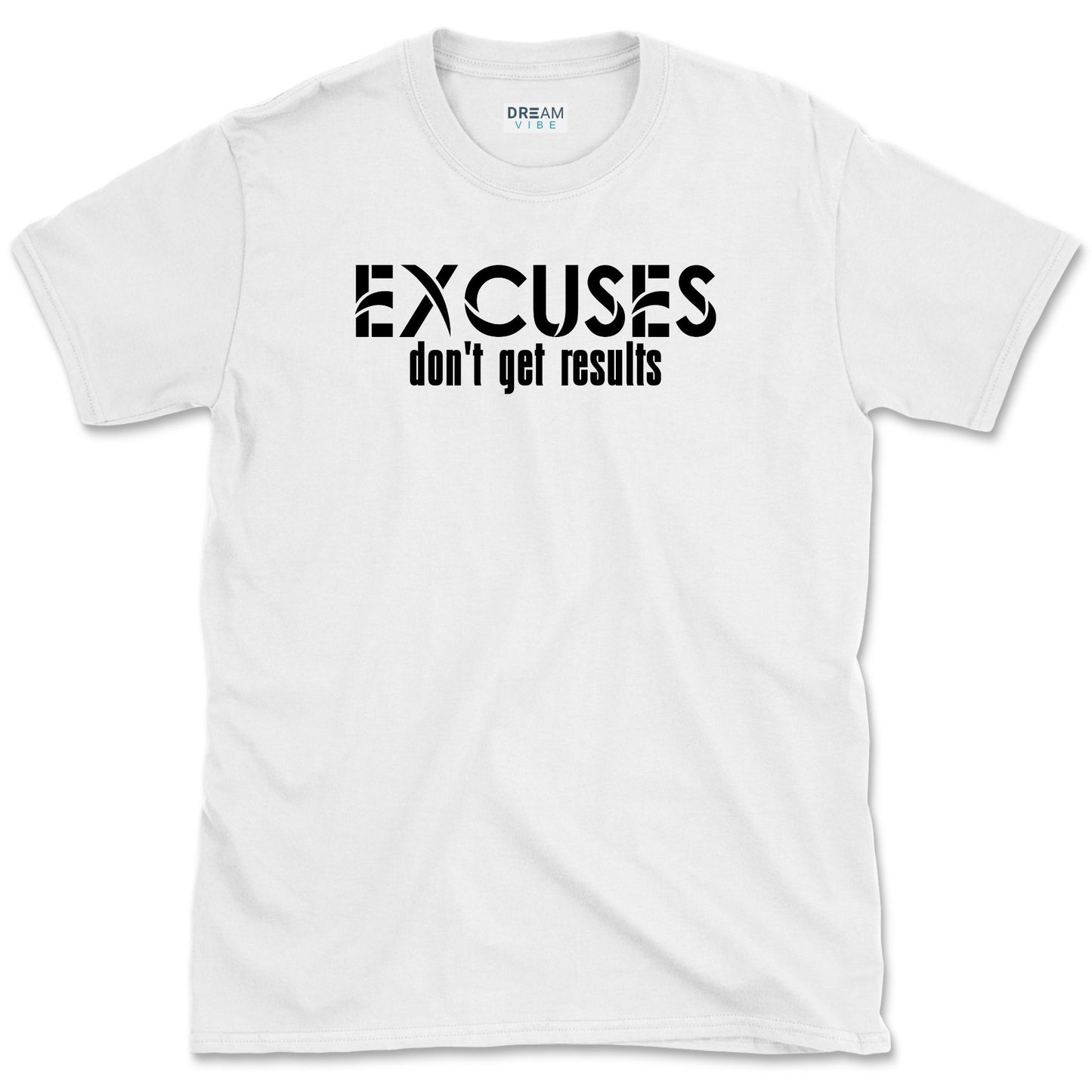 Excuses Don't Get Results Motivational T-Shirt
