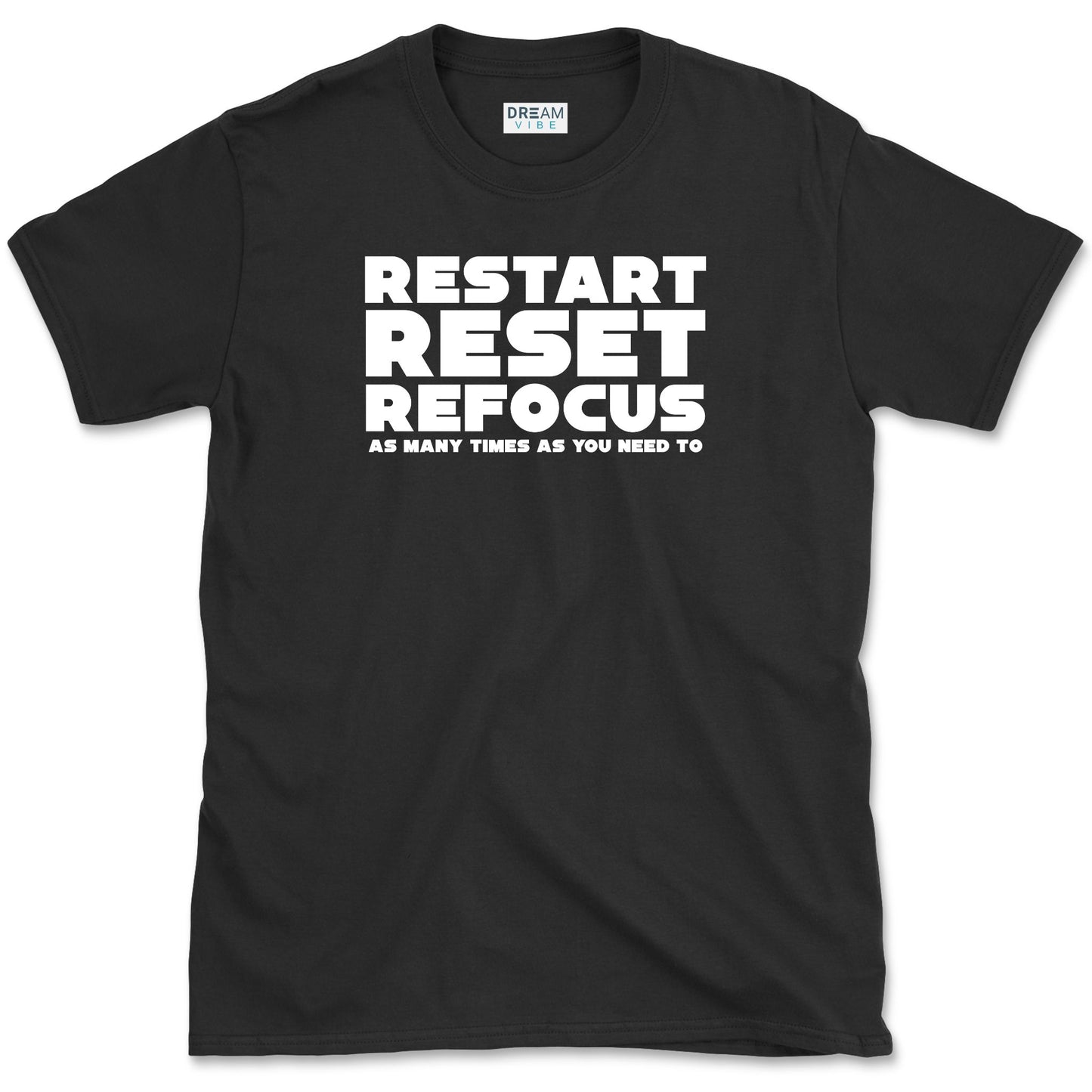 Restart Reset Refocus Inspirational T-Shirt