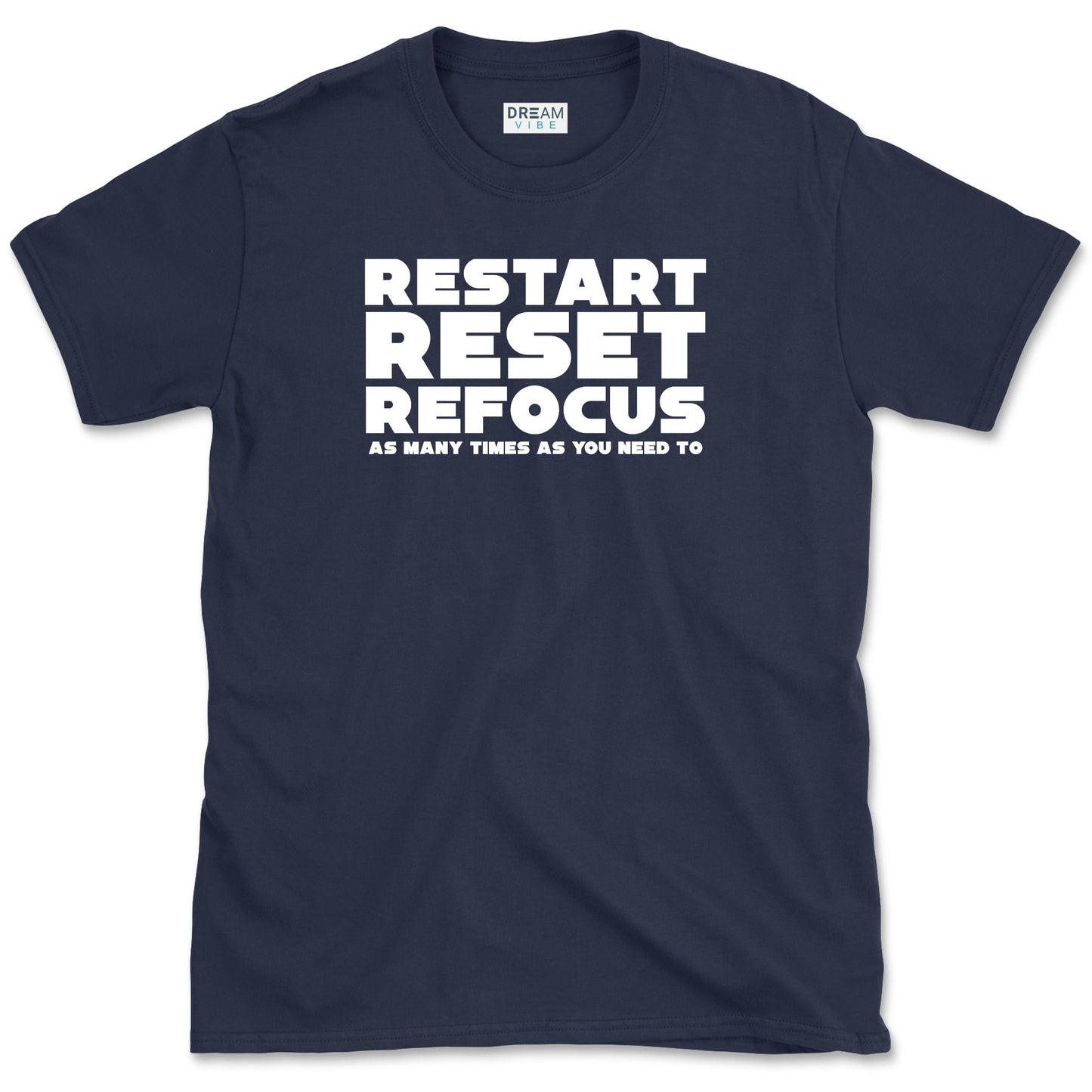 Restart Reset Refocus Inspirational T-Shirt