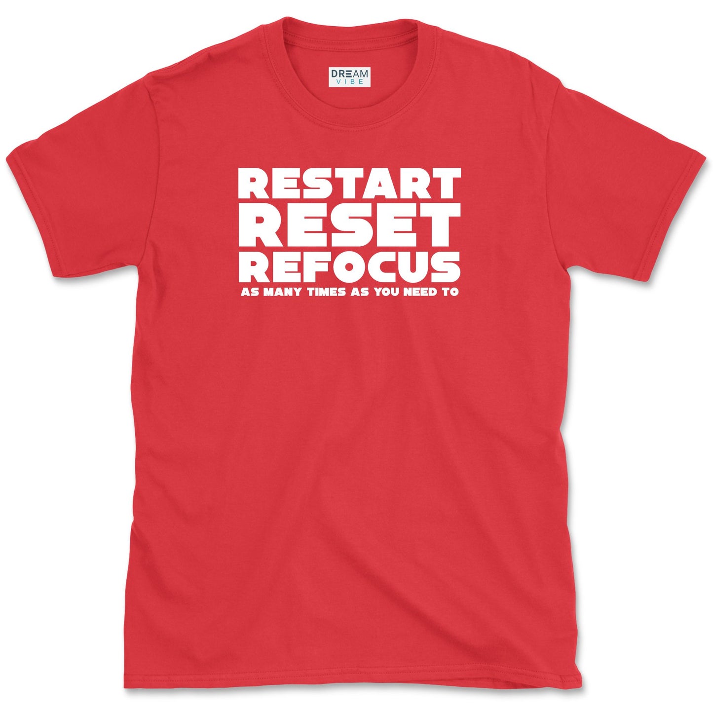 Restart Reset Refocus Inspirational T-Shirt