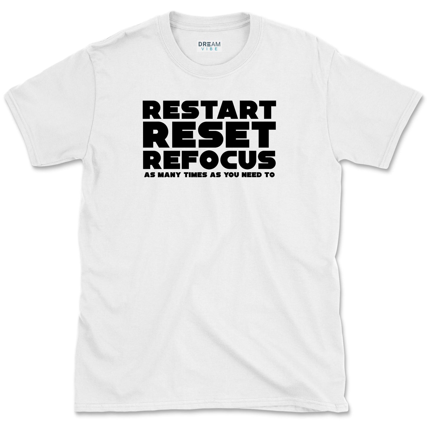 Restart Reset Refocus Inspirational T-Shirt
