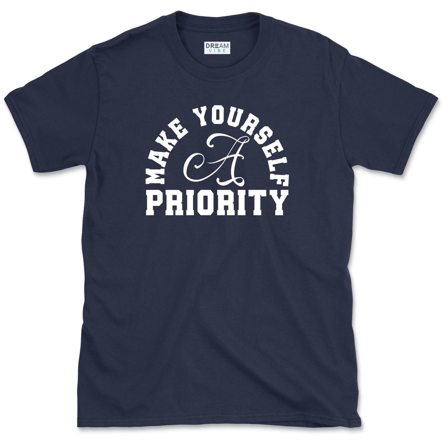 Make Yourself A Priority T-Shirt