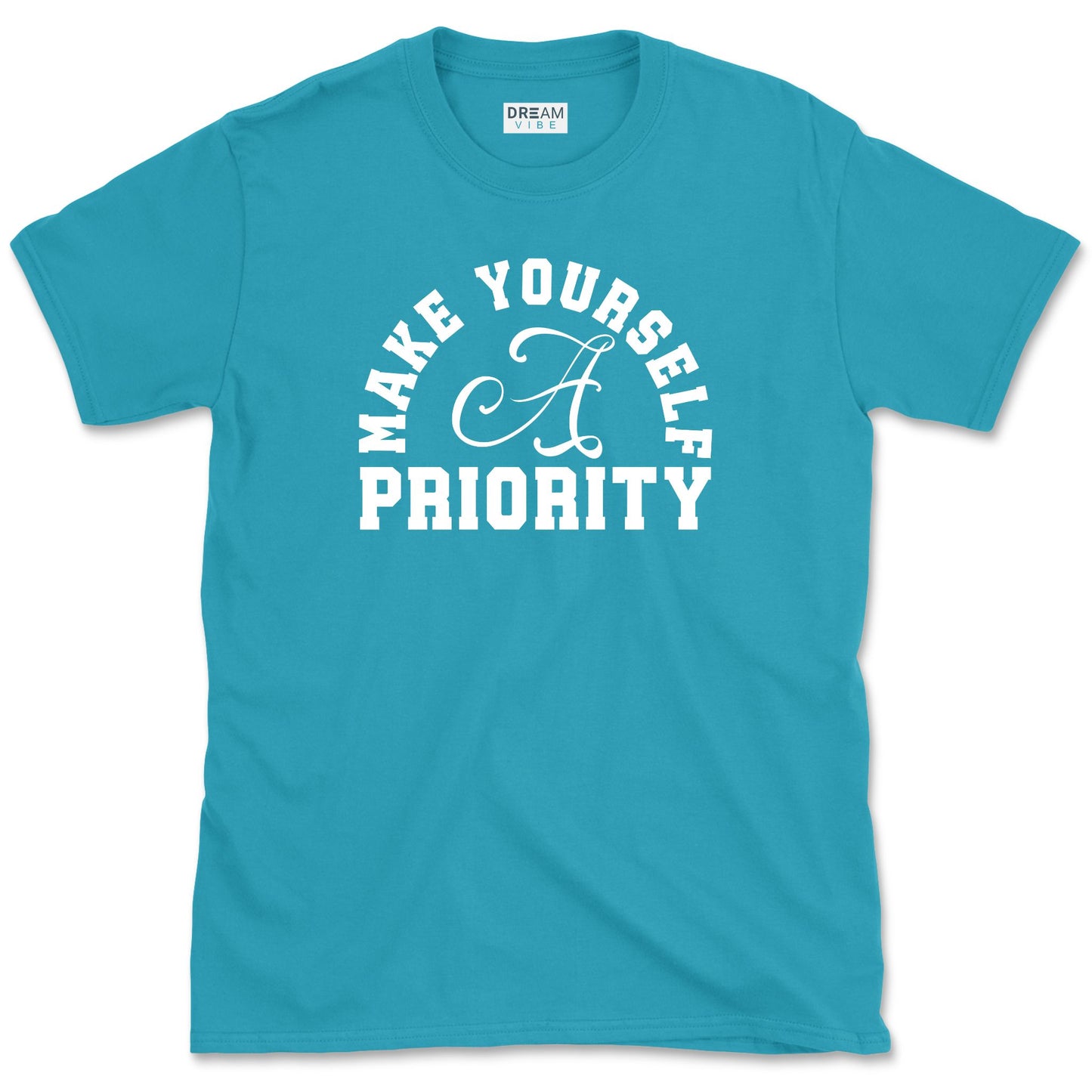 Make Yourself A Priority T-Shirt
