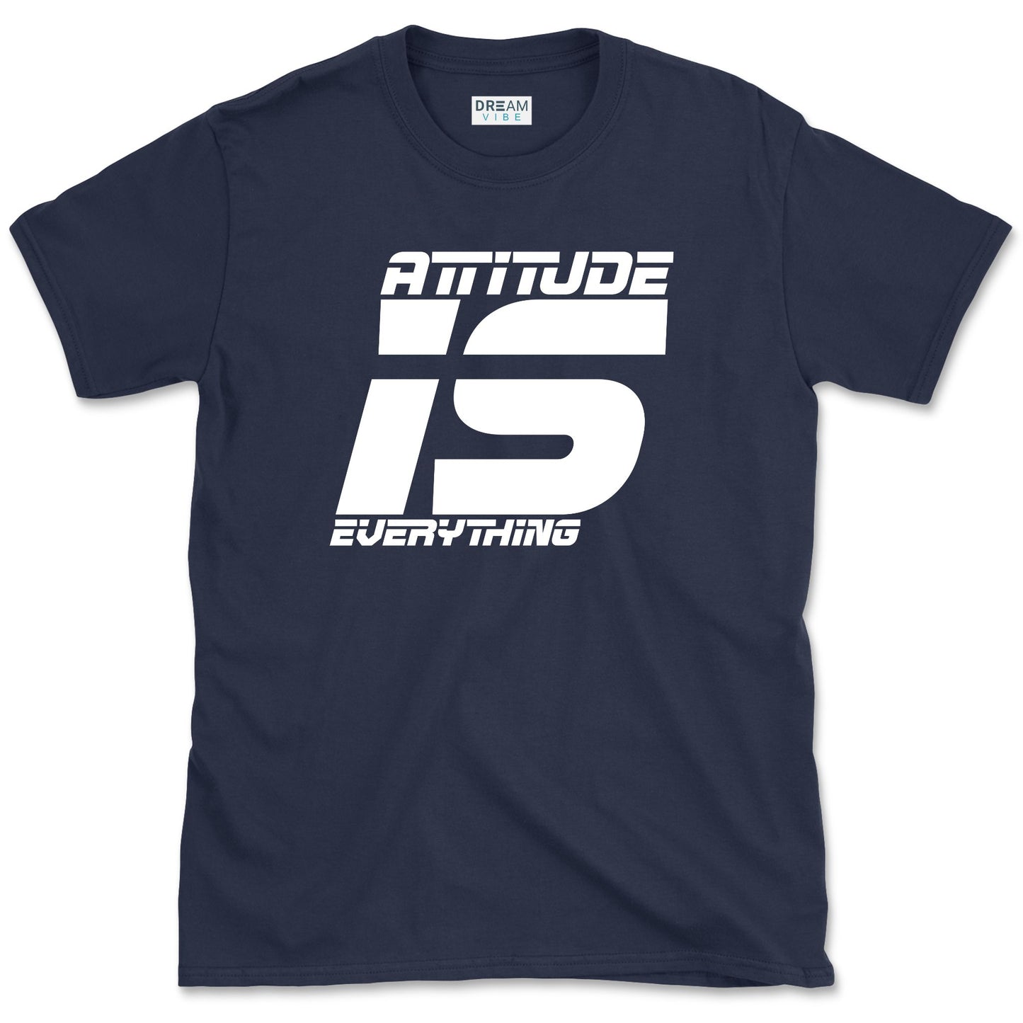 Attitude Is Everything T-Shirt