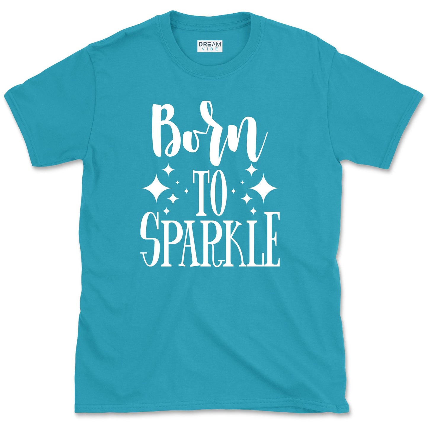 Born To Sparkle T-Shirt