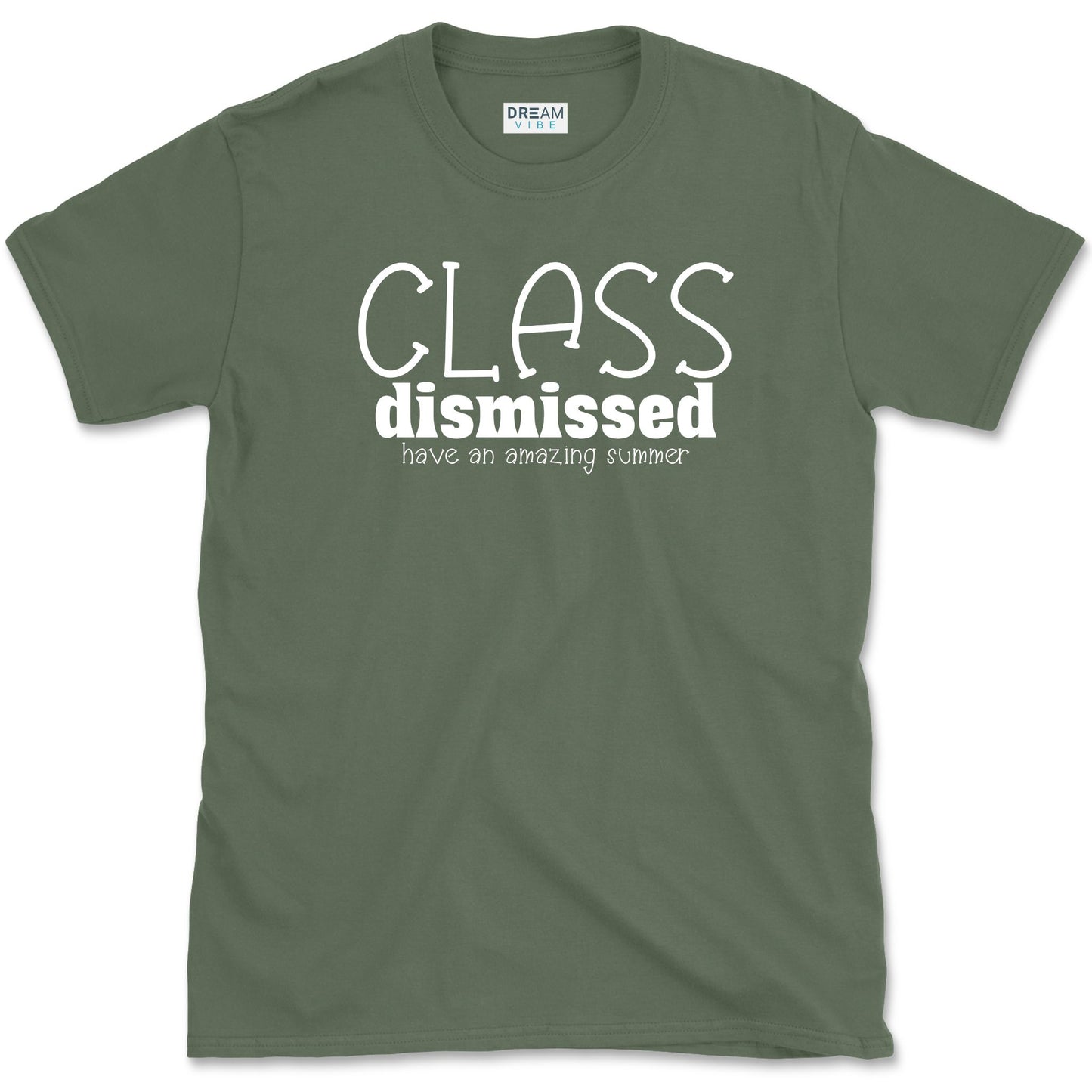 Class Dismissed Have An Amazing Summer Teacher T-Shirt