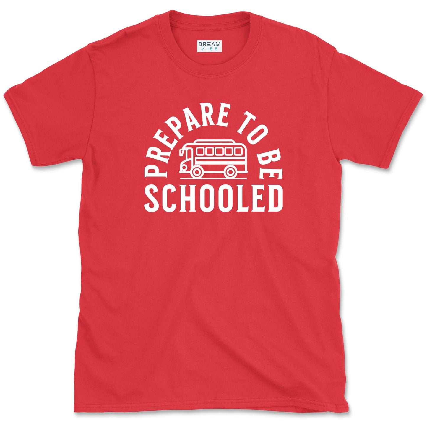 Prepare To Be Schooled Teacher T-Shirt