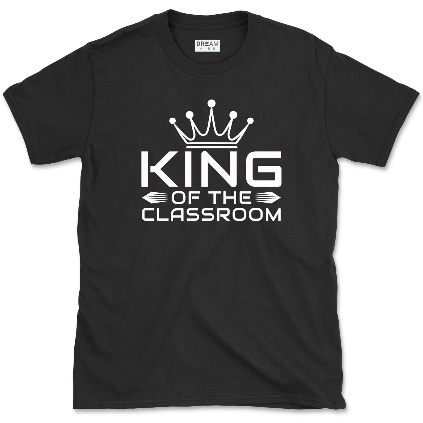 King Of The Classroom Teacher T-Shirt