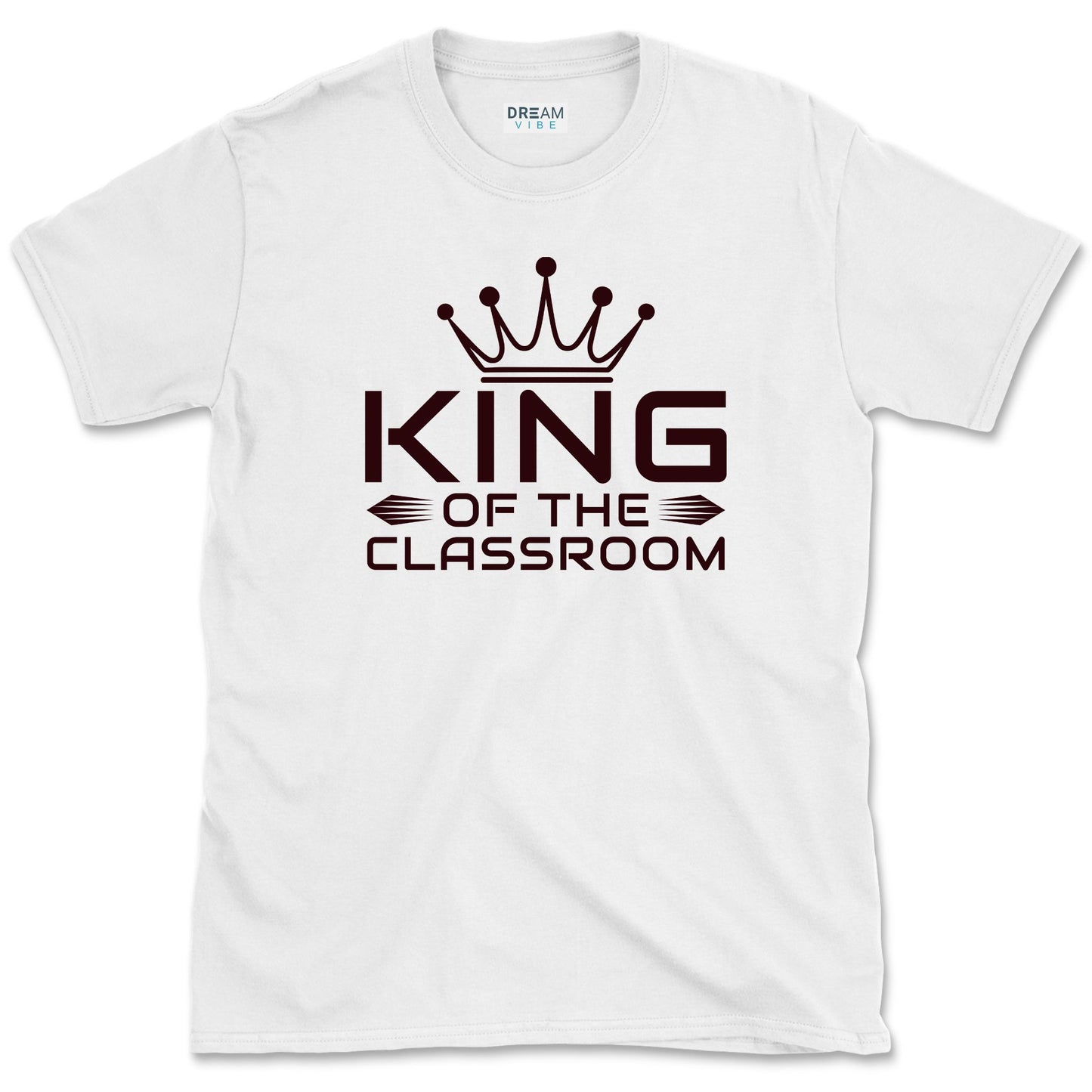 King Of The Classroom Teacher T-Shirt
