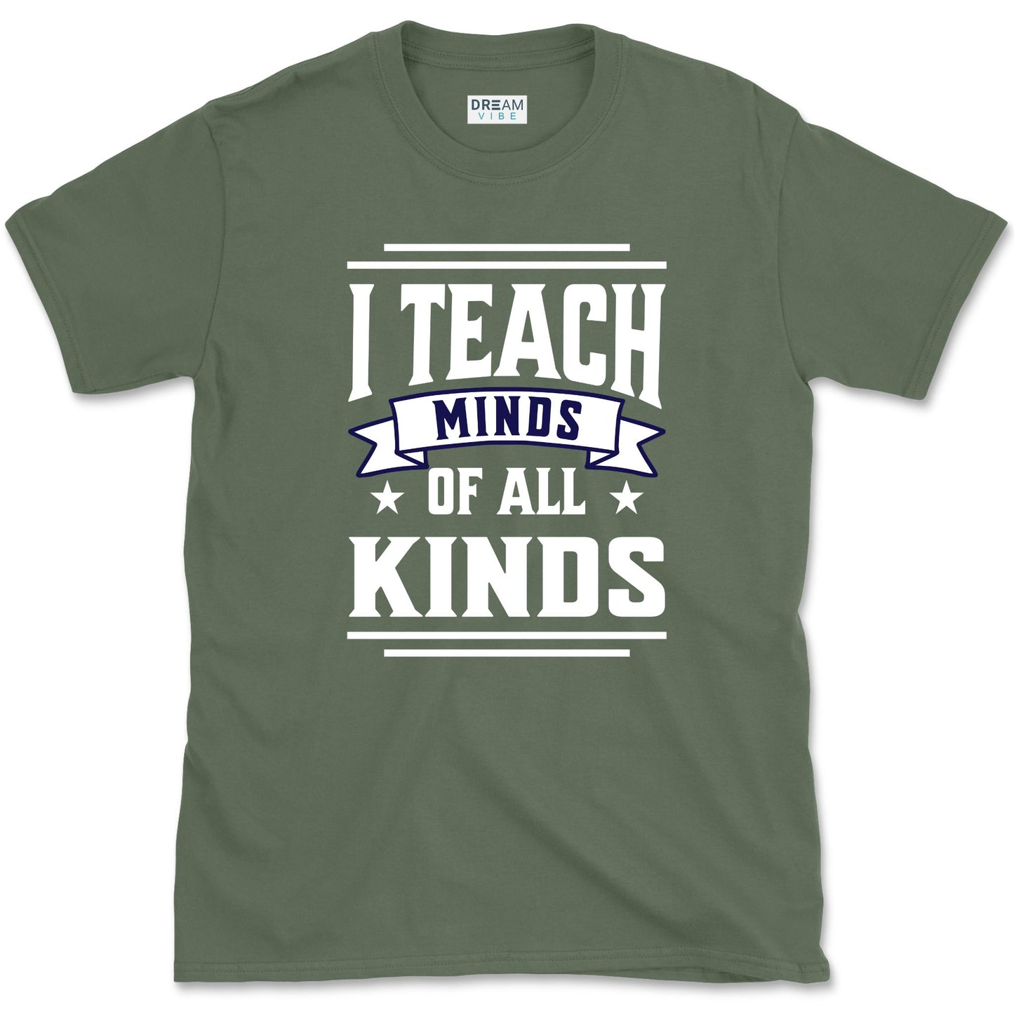 I Teach Minds Of All Kinds Teacher T-Shirt
