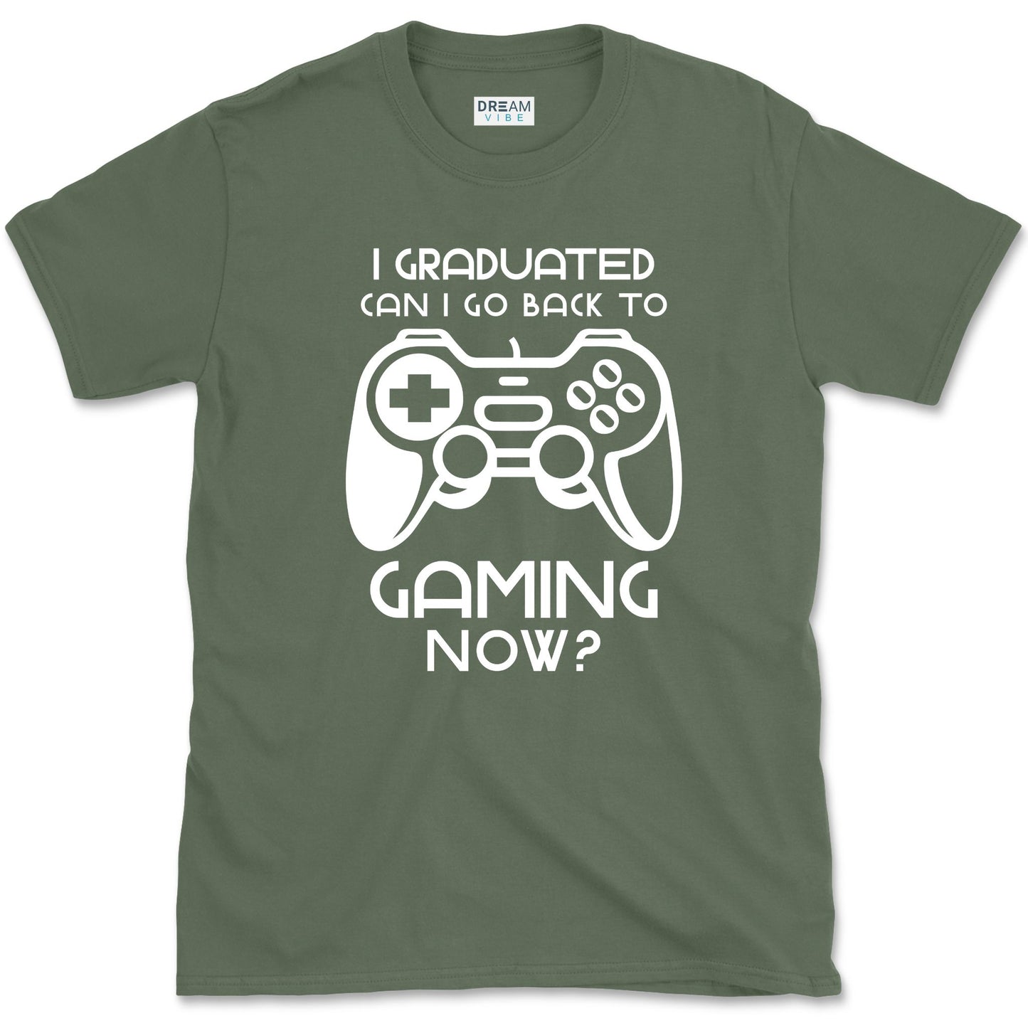 I Graduated Can I Go Back To Gaming Now T-Shirt