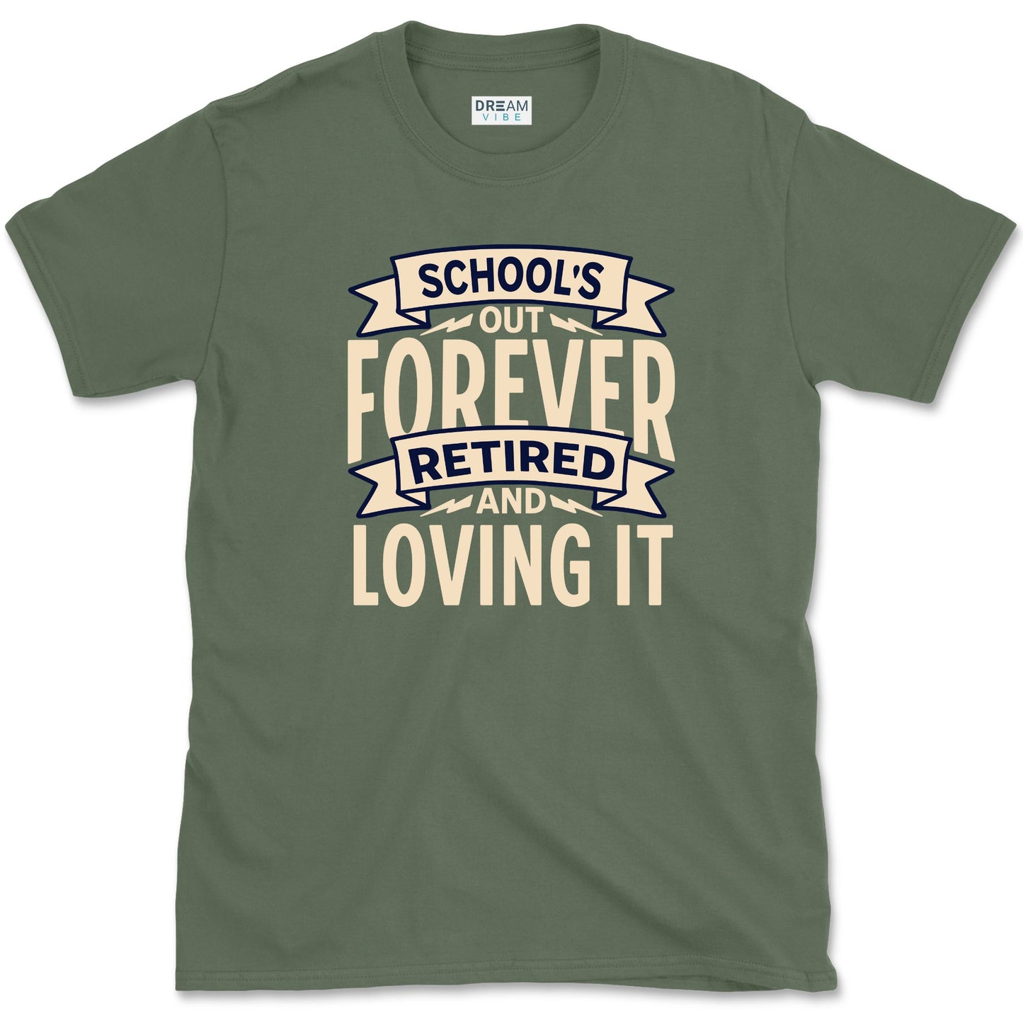 School's Out Forever Retired And Loving It Teacher T-Shirt