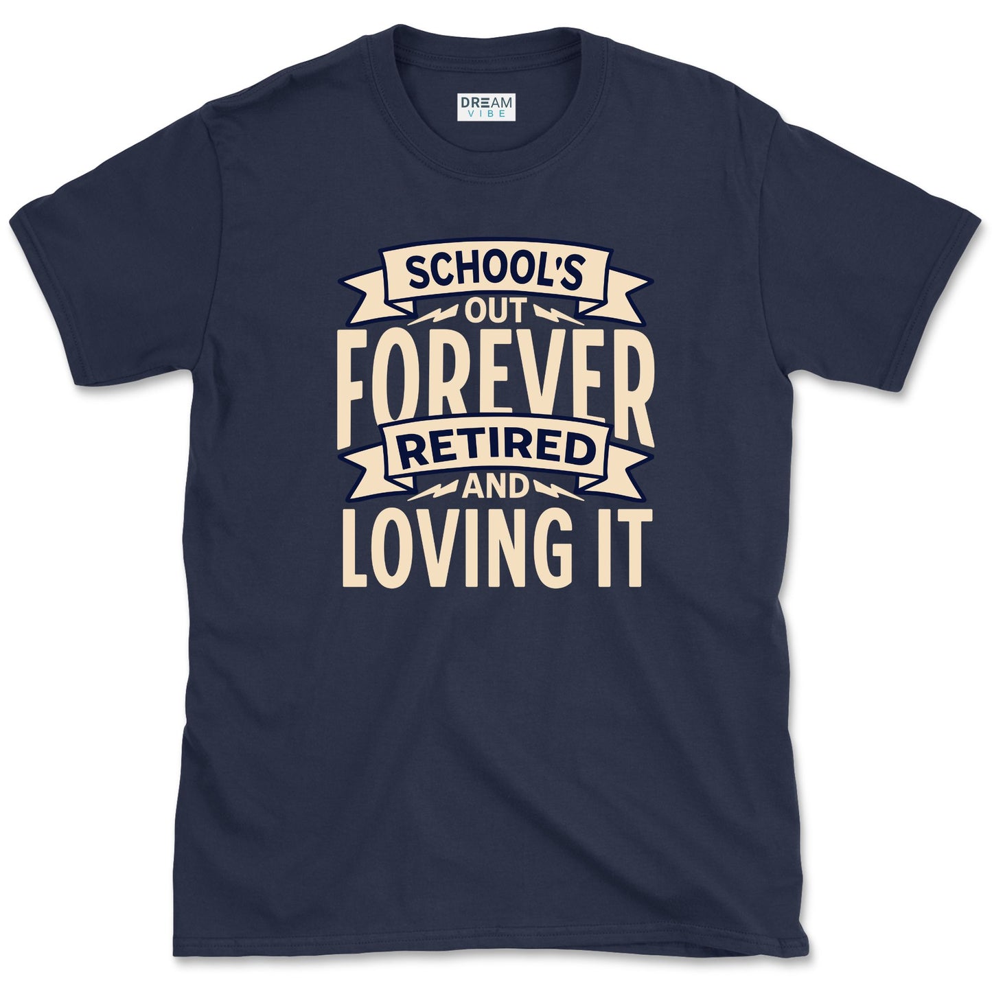 School's Out Forever Retired And Loving It Teacher T-Shirt