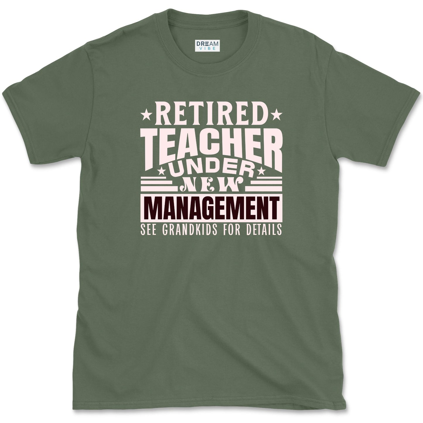 Retired Teacher Under New Management T-Shirt