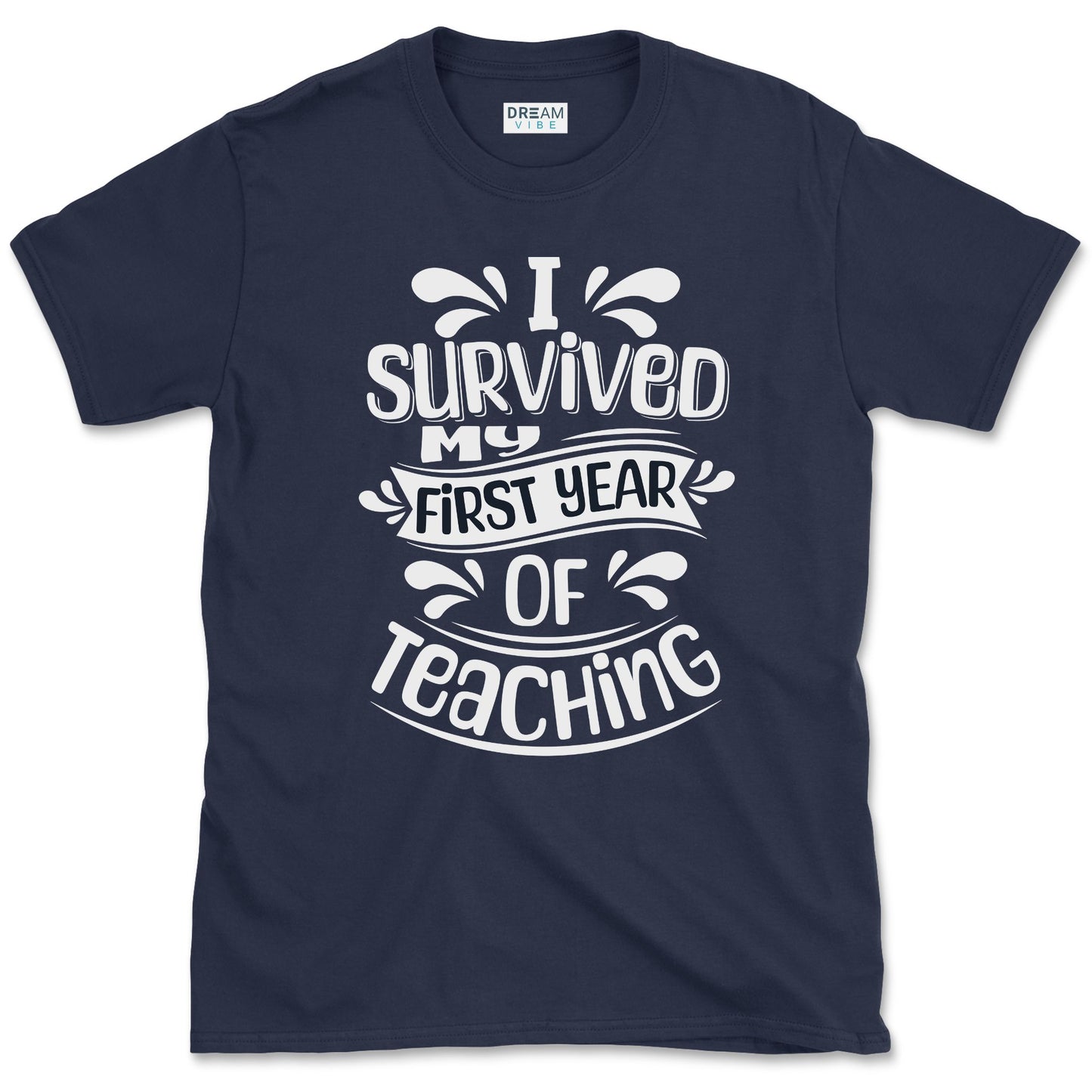 I Survived My First Year Of Teaching T-Shirt