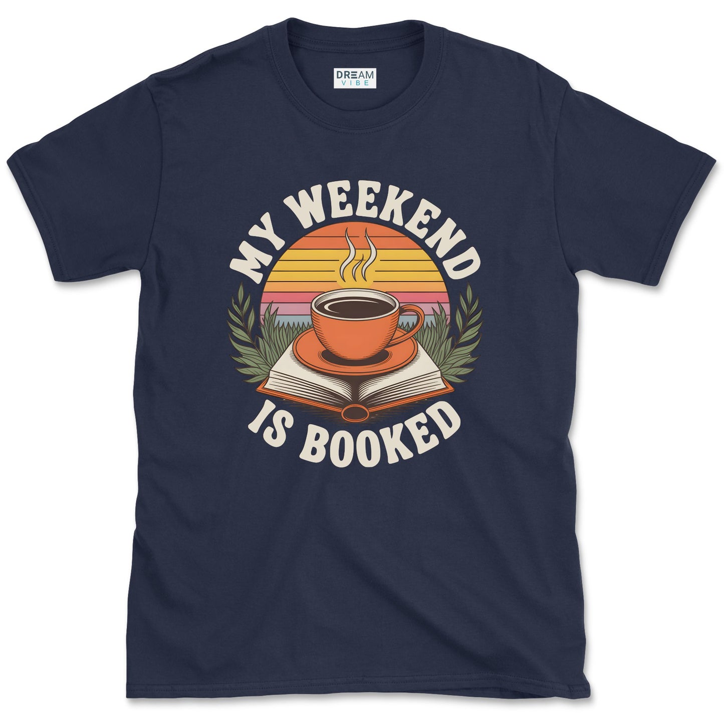 My Weekend Is Booked Reading Lover T-Shirt