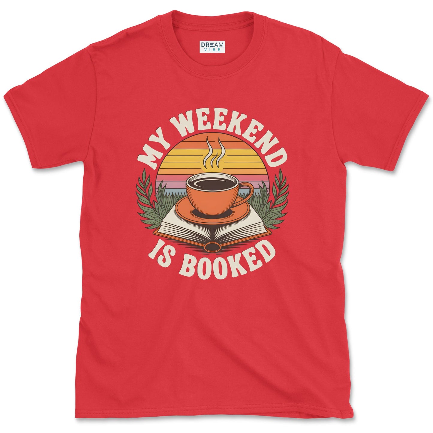 My Weekend Is Booked Reading Lover T-Shirt