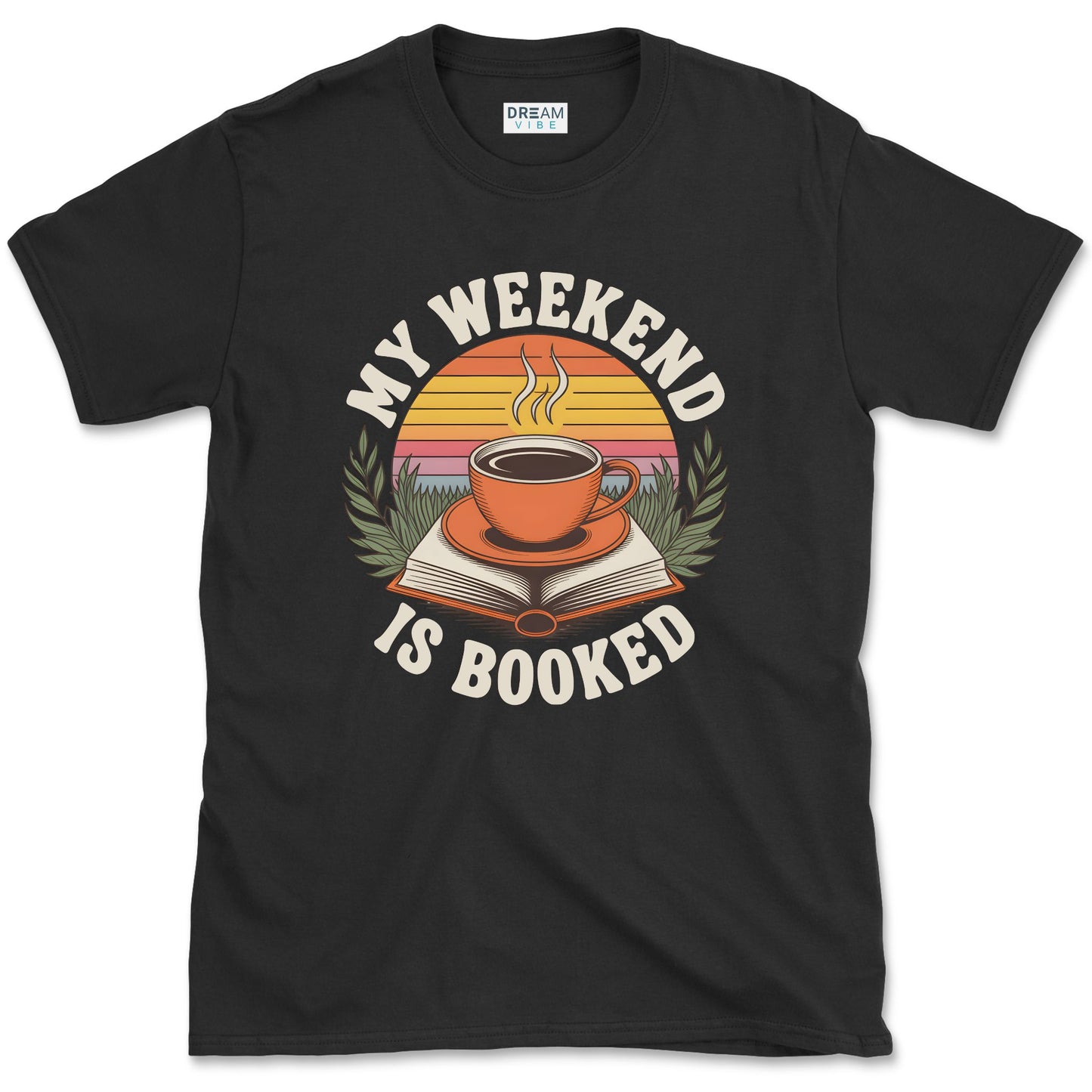 My Weekend Is Booked Reading Lover T-Shirt