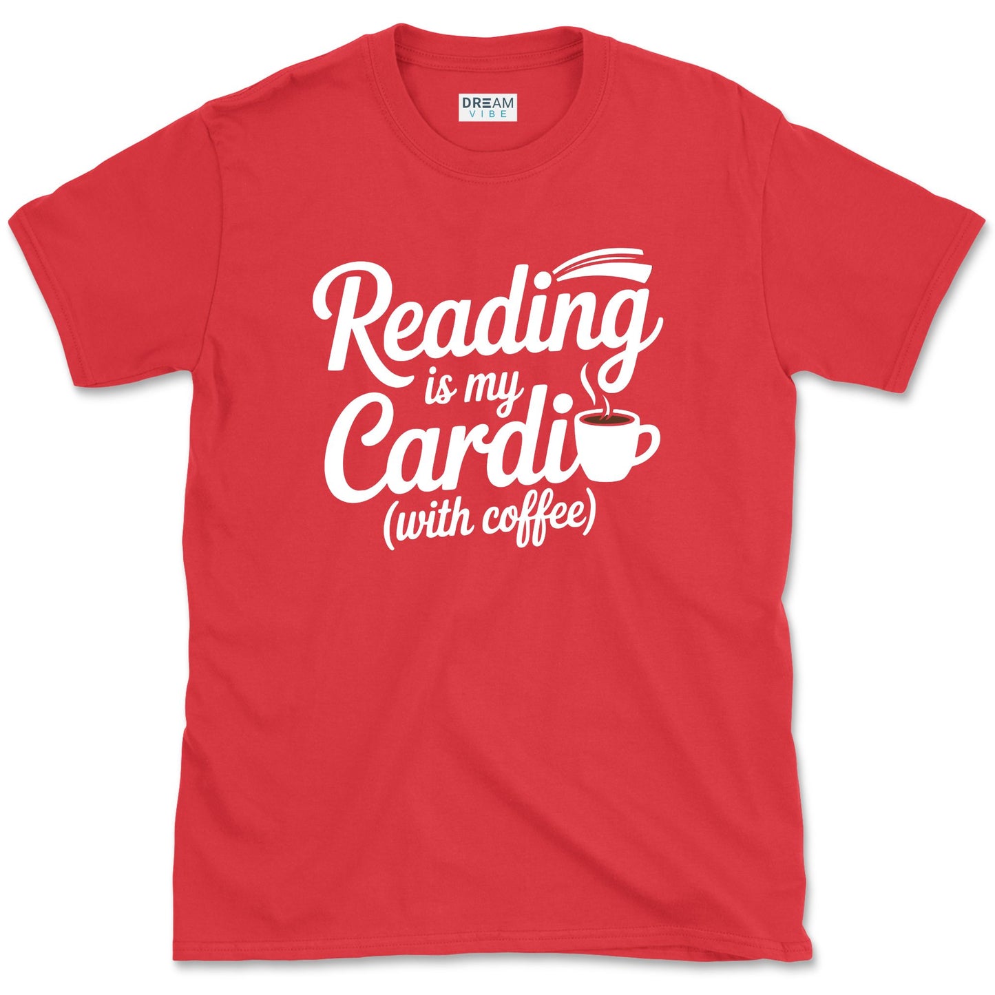 Reading Is My Cardio With Coffee Book Lover T-Shirt