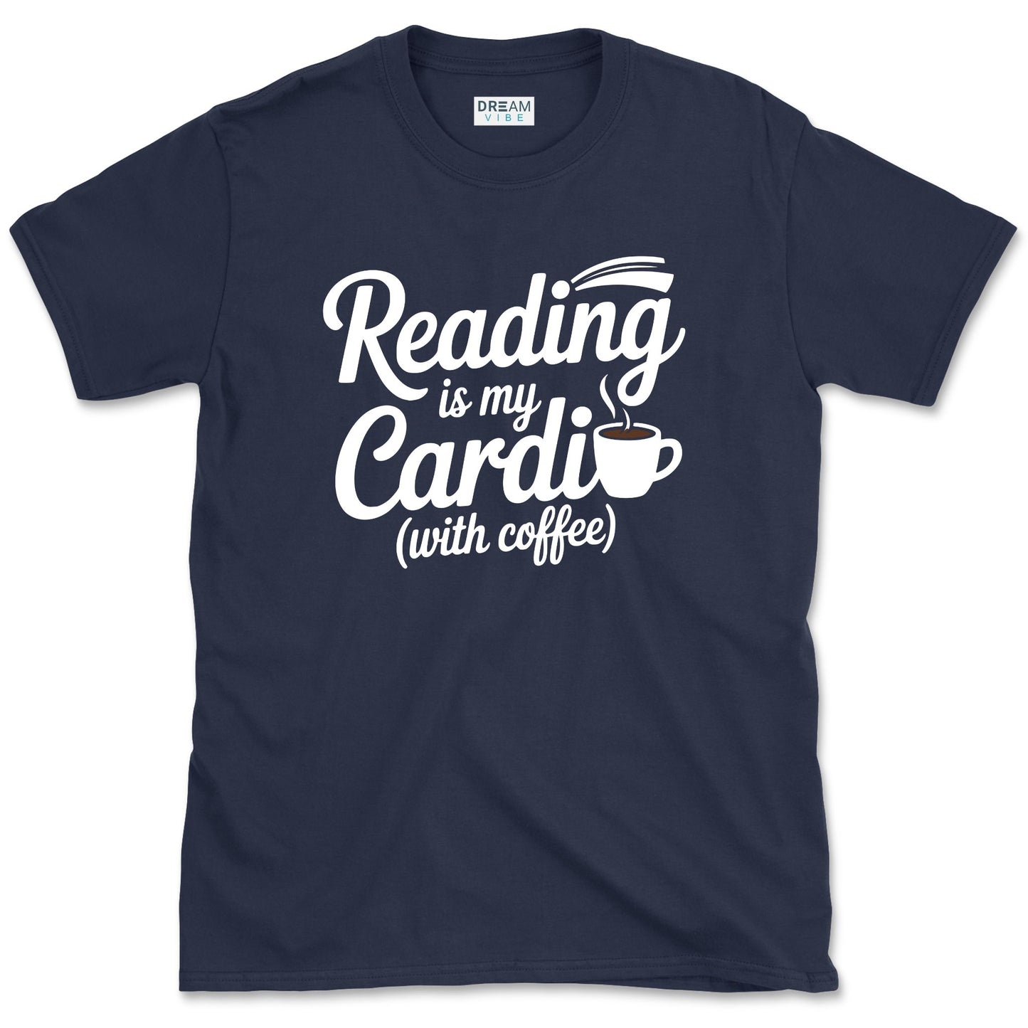 Reading Is My Cardio With Coffee Book Lover T-Shirt