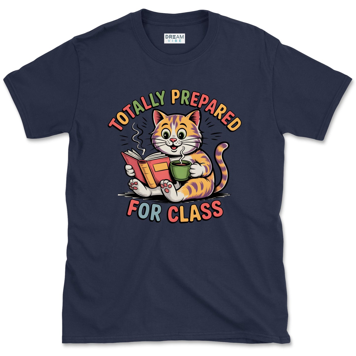 Totally Prepared For Class Teacher T-Shirt