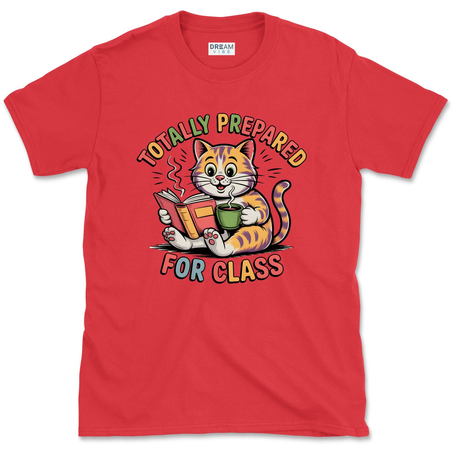 Totally Prepared For Class Teacher T-Shirt