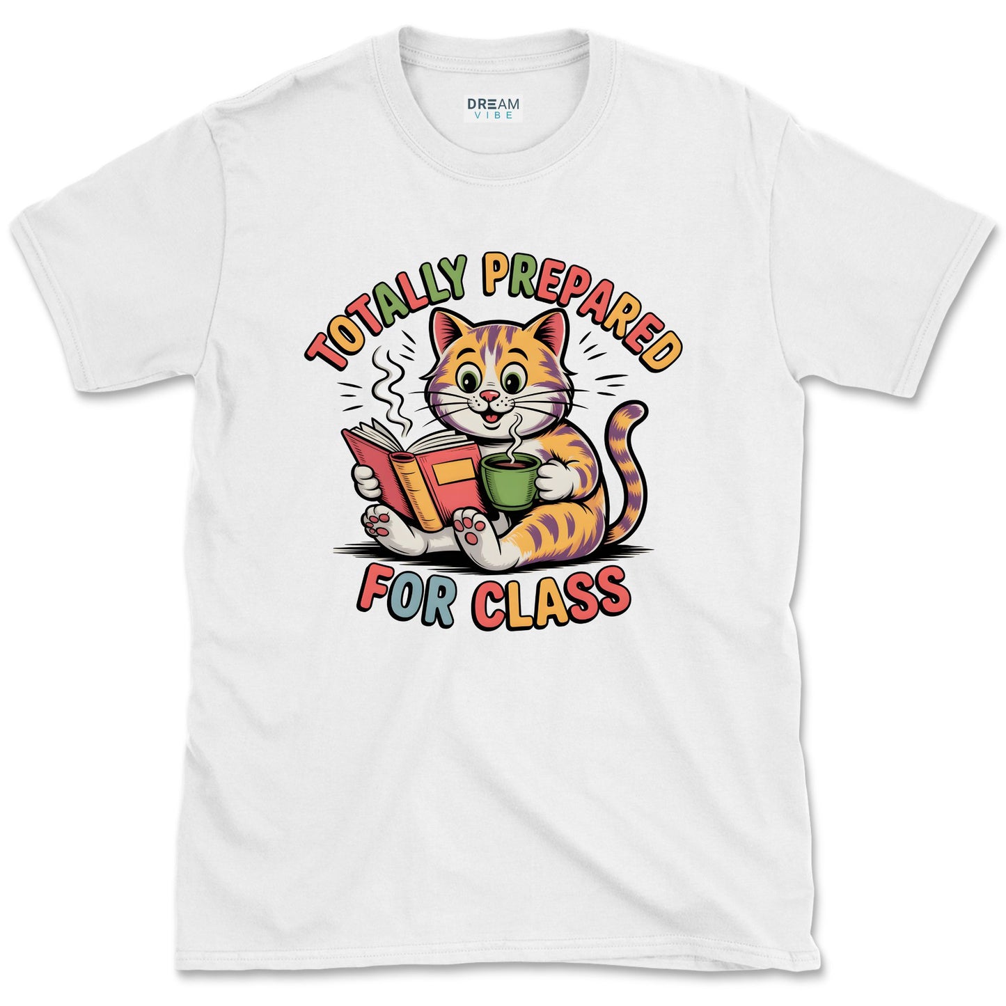 Totally Prepared For Class Teacher T-Shirt