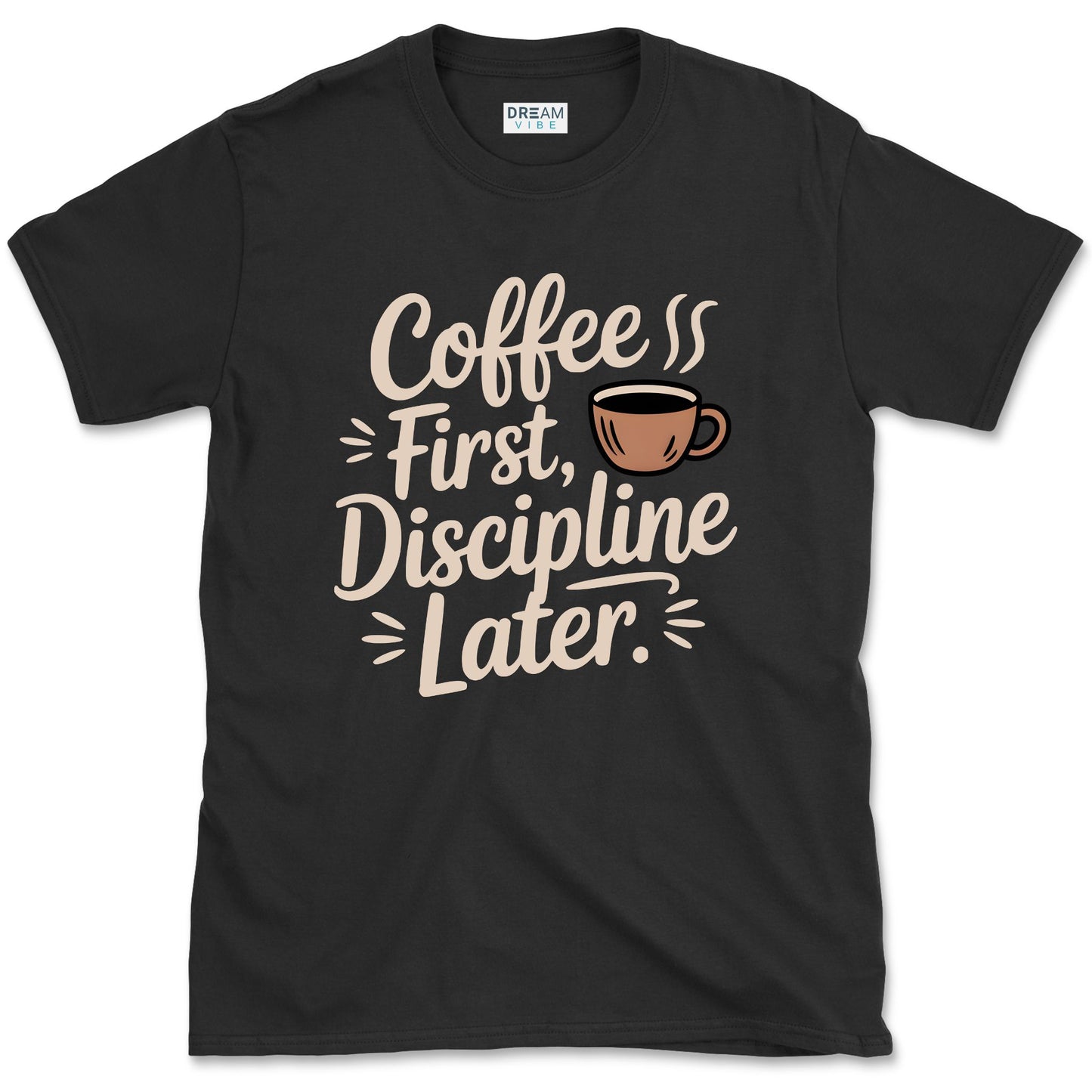Coffee First Discipline Later Teacher T-Shirt