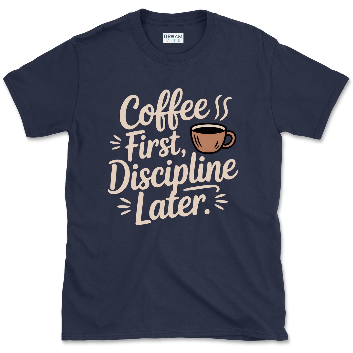 Coffee First Discipline Later Teacher T-Shirt