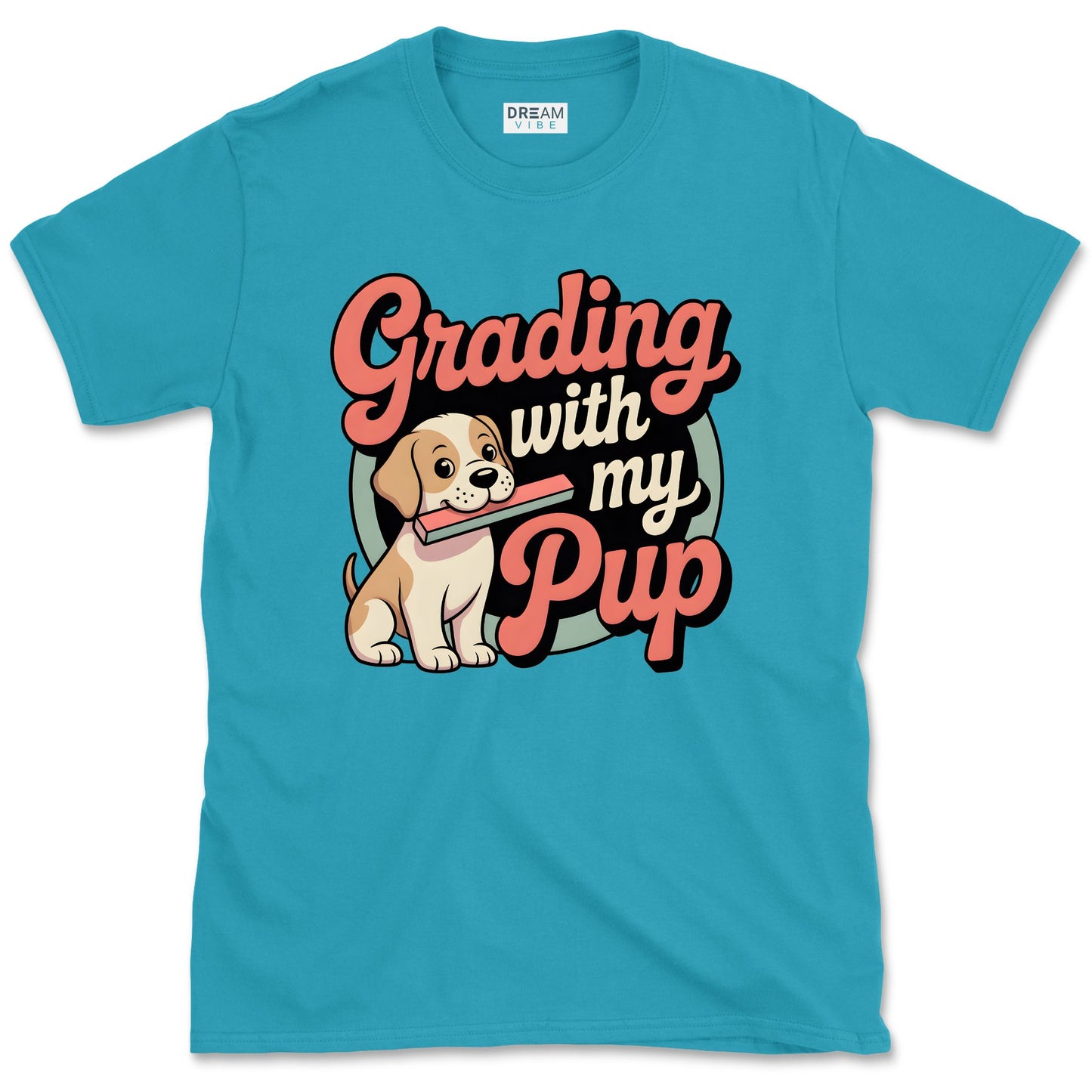 Grading with My Pup Teacher T-Shirt For Dog Lovers