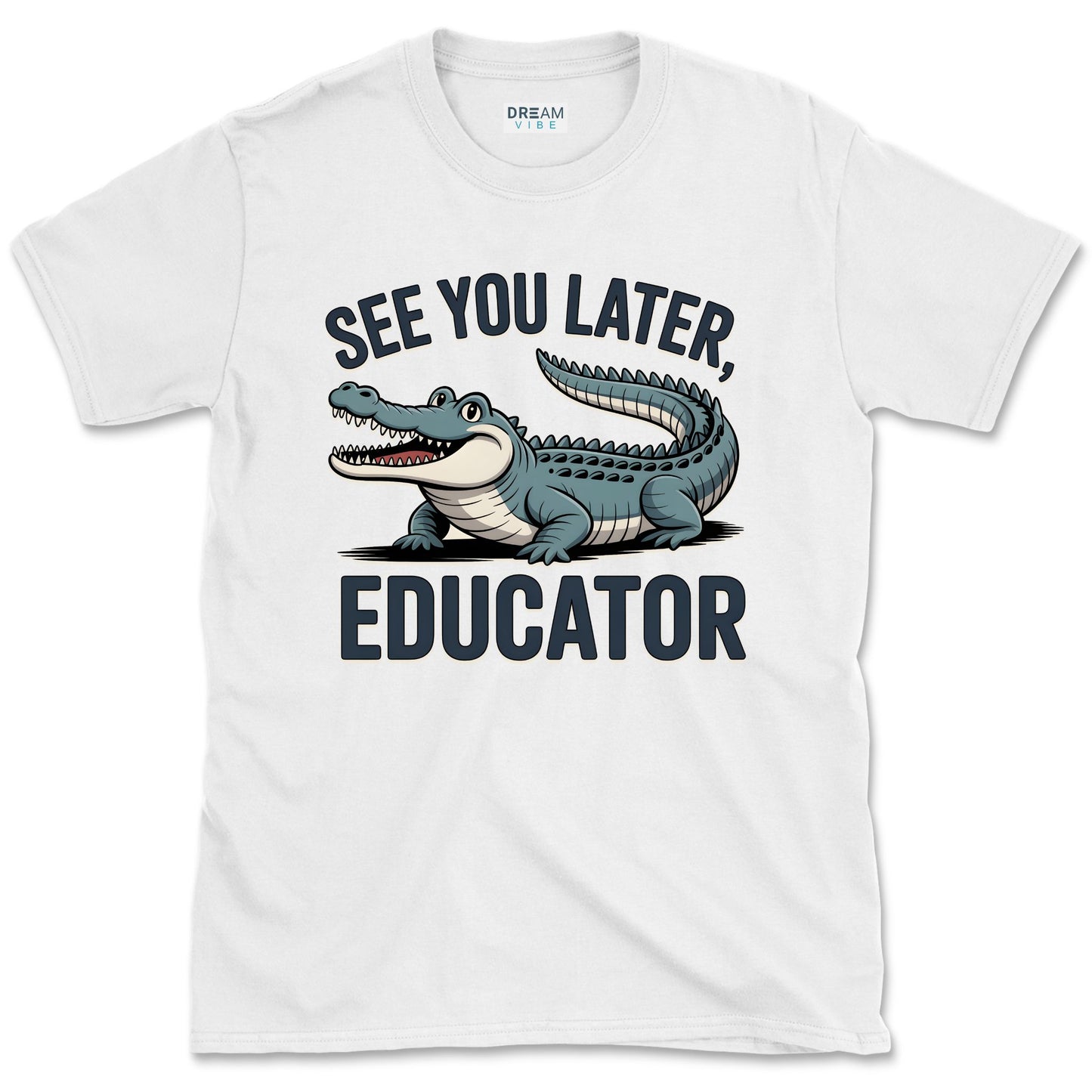 See You Later Educator Teacher T-Shirt
