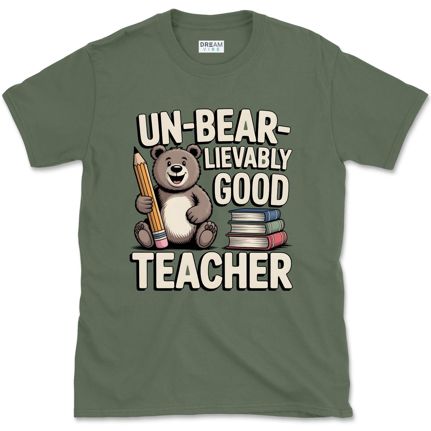 Un-bear-lievably Good Teacher T-Shirt