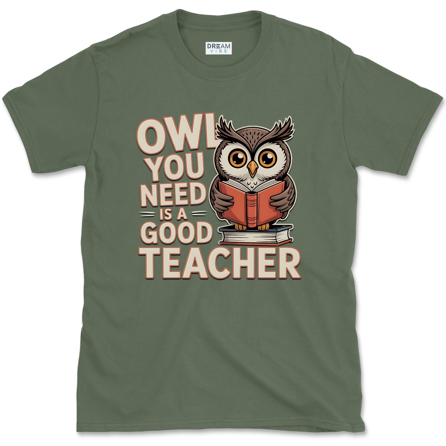 Owl You Need Is a Good Teacher T-Shirt