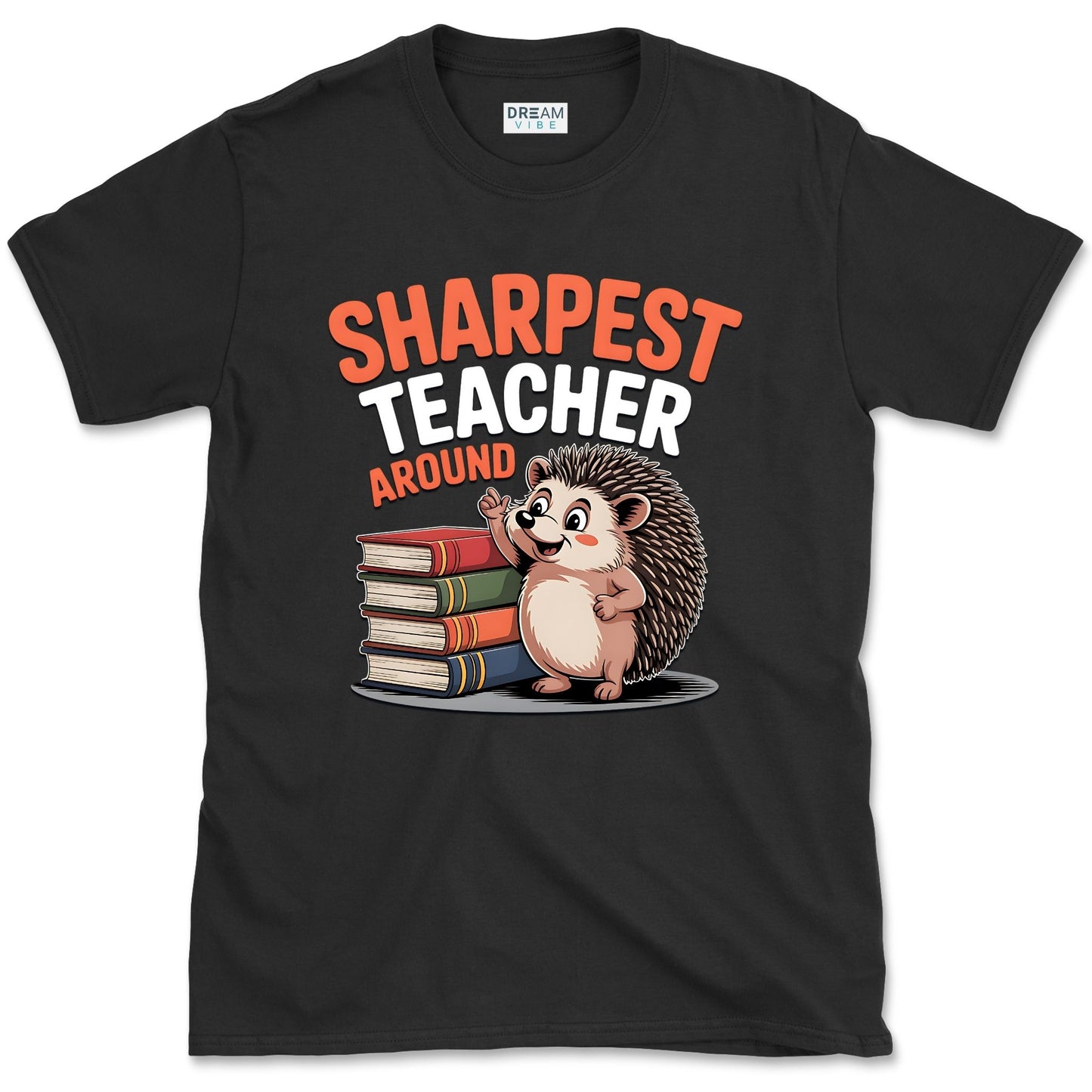 Sharpest Teacher Around T-Shirt