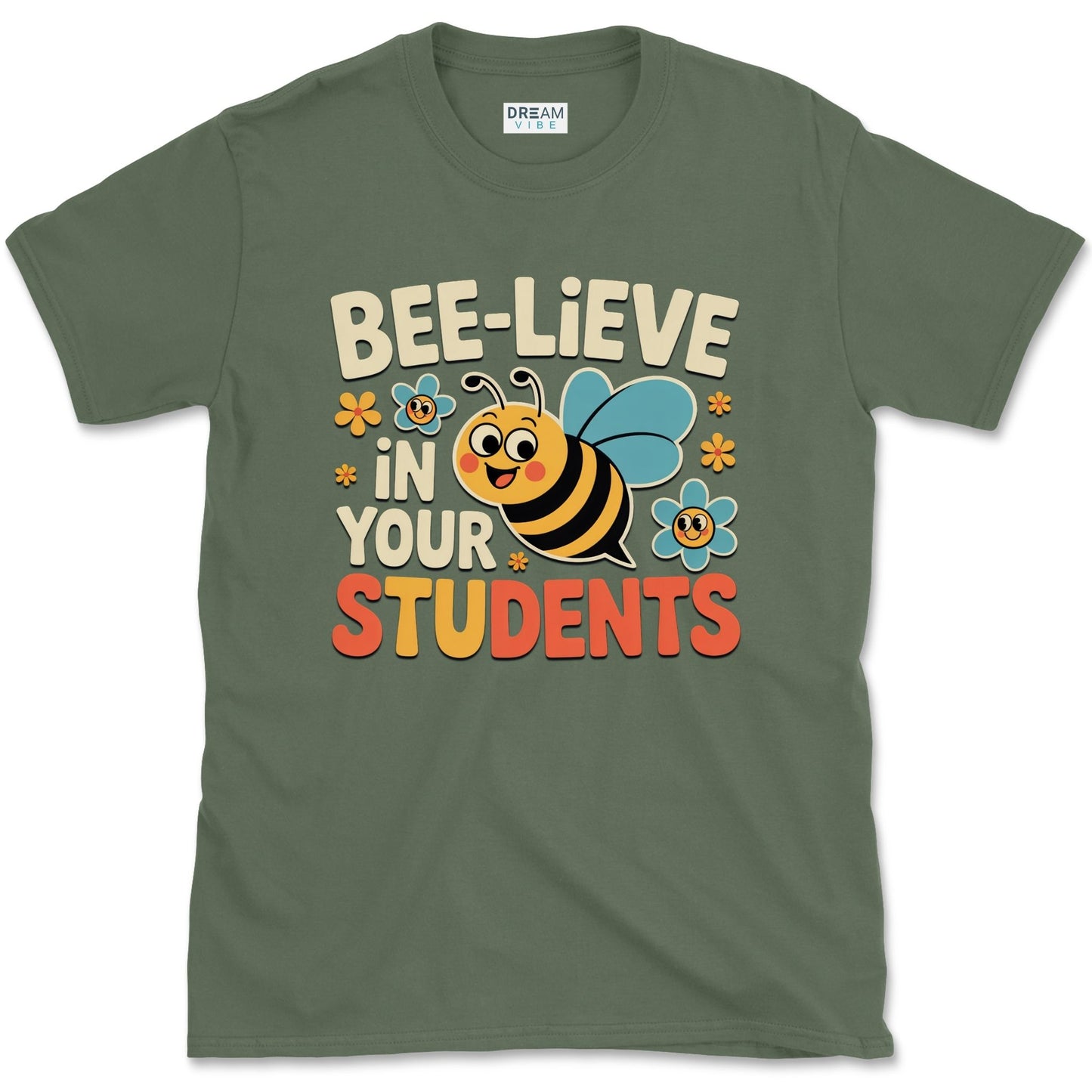 Bee-lieve in Your Students Teacher T-Shirt